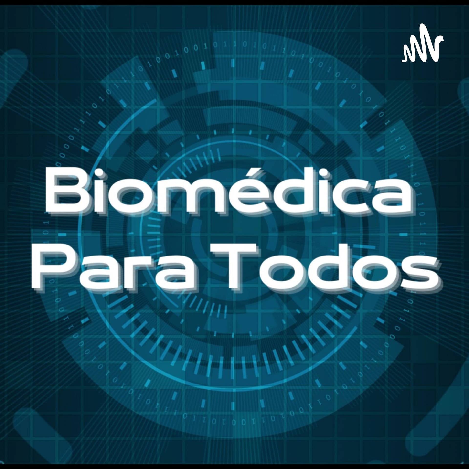 Biomédica Para Todos - Podcasts