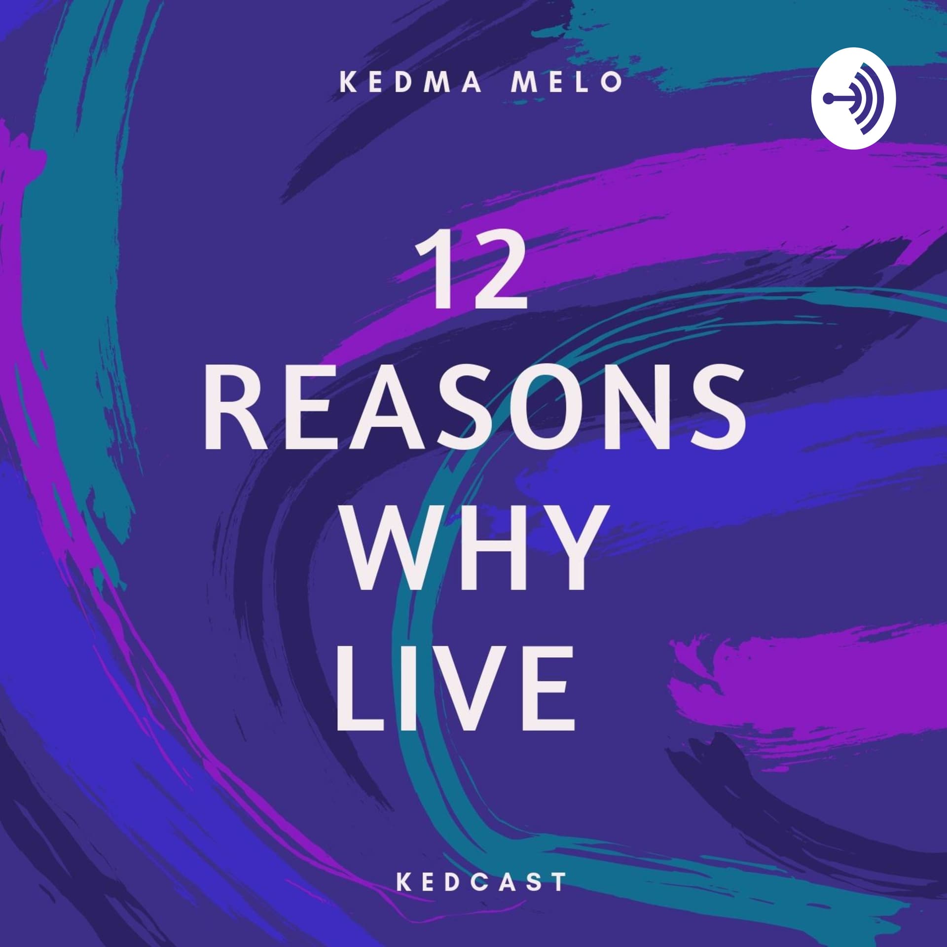 12 Reasons Why Live por @kedmelodia - Podcasts