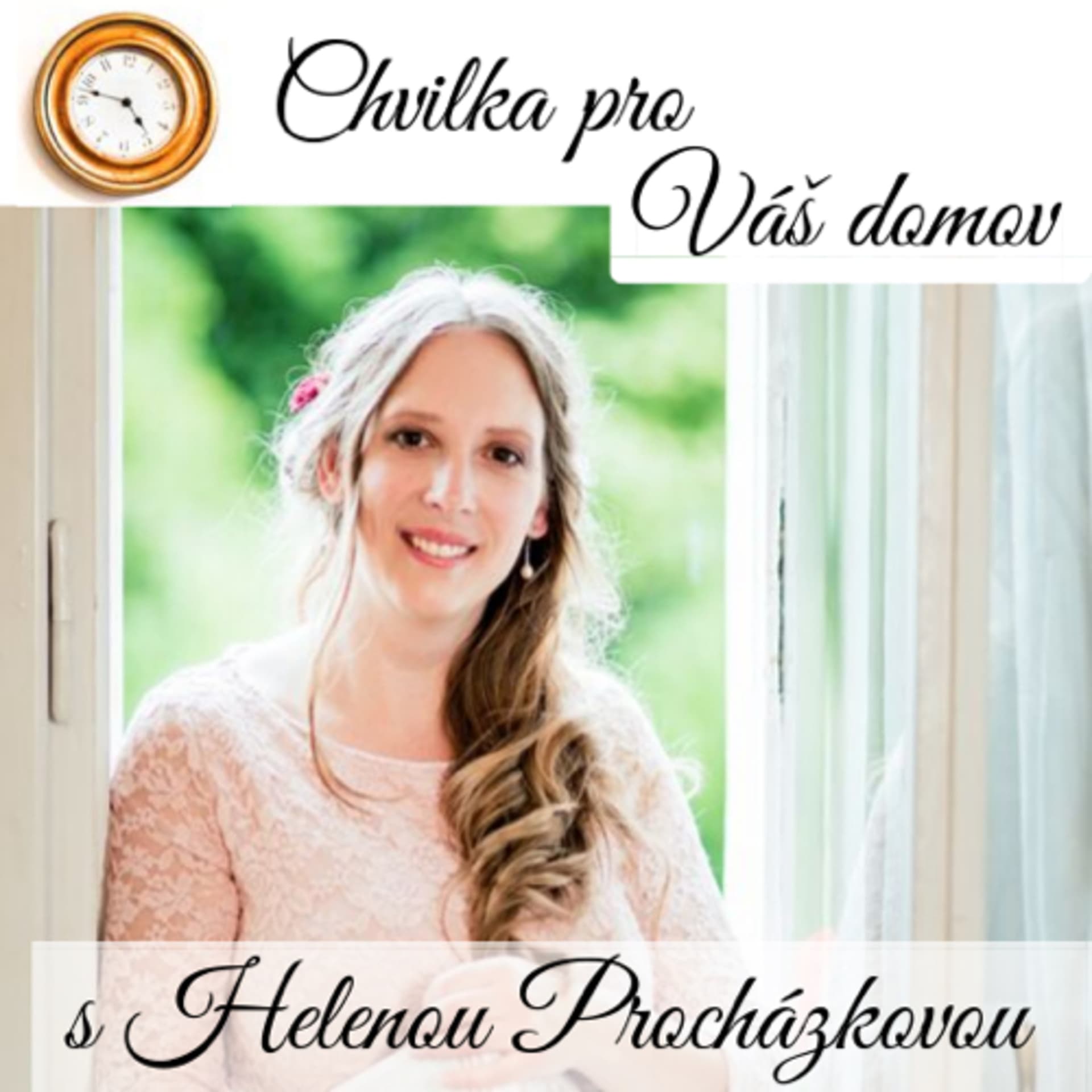 Chvilka pro Váš domov - Podcasts