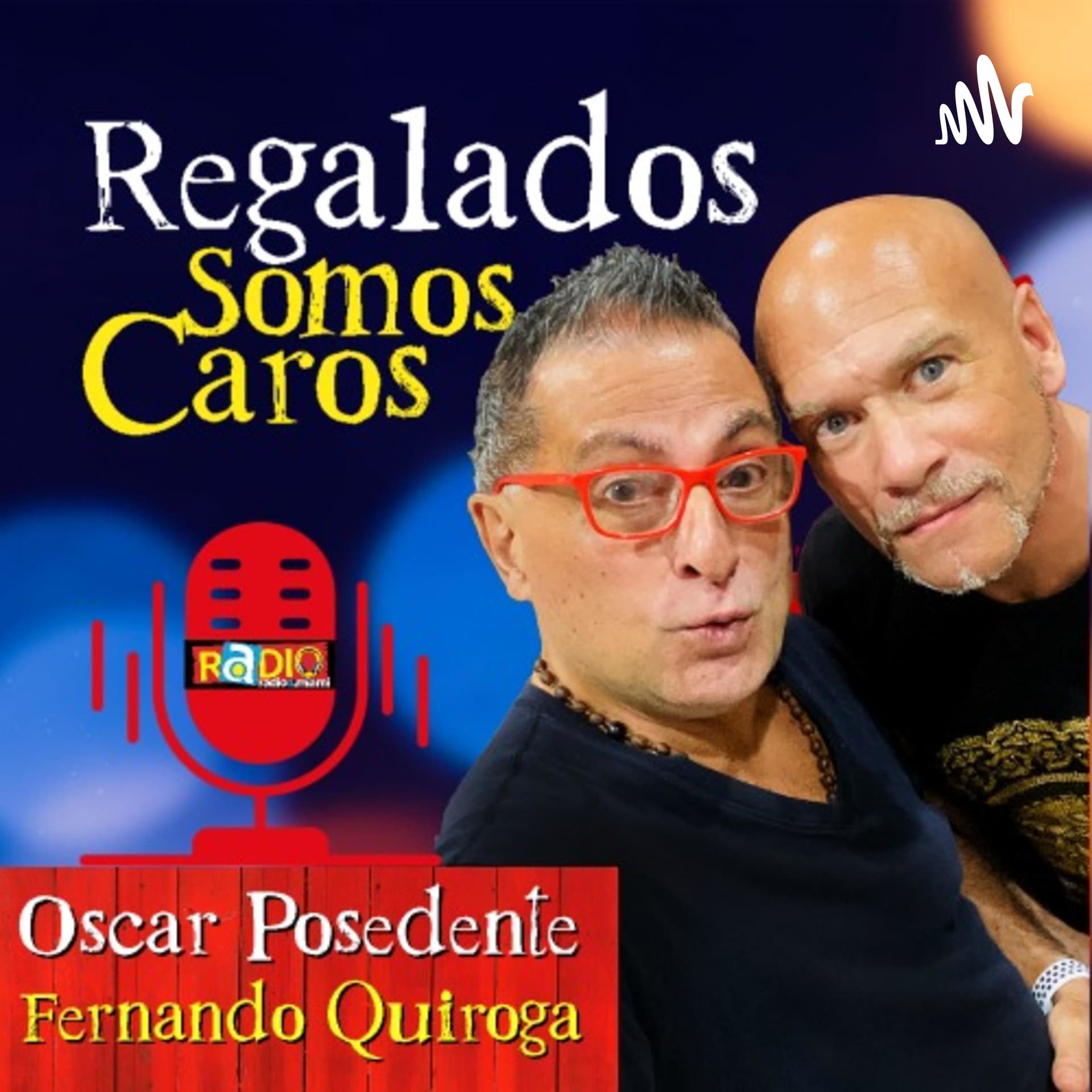 Regalados Somos Caros - Podcasts
