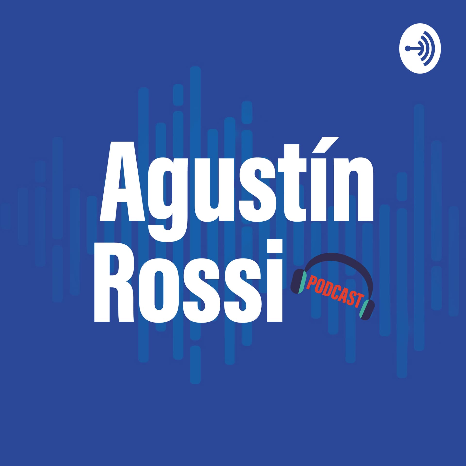 Agustín Rossi Podcast - Podcasts