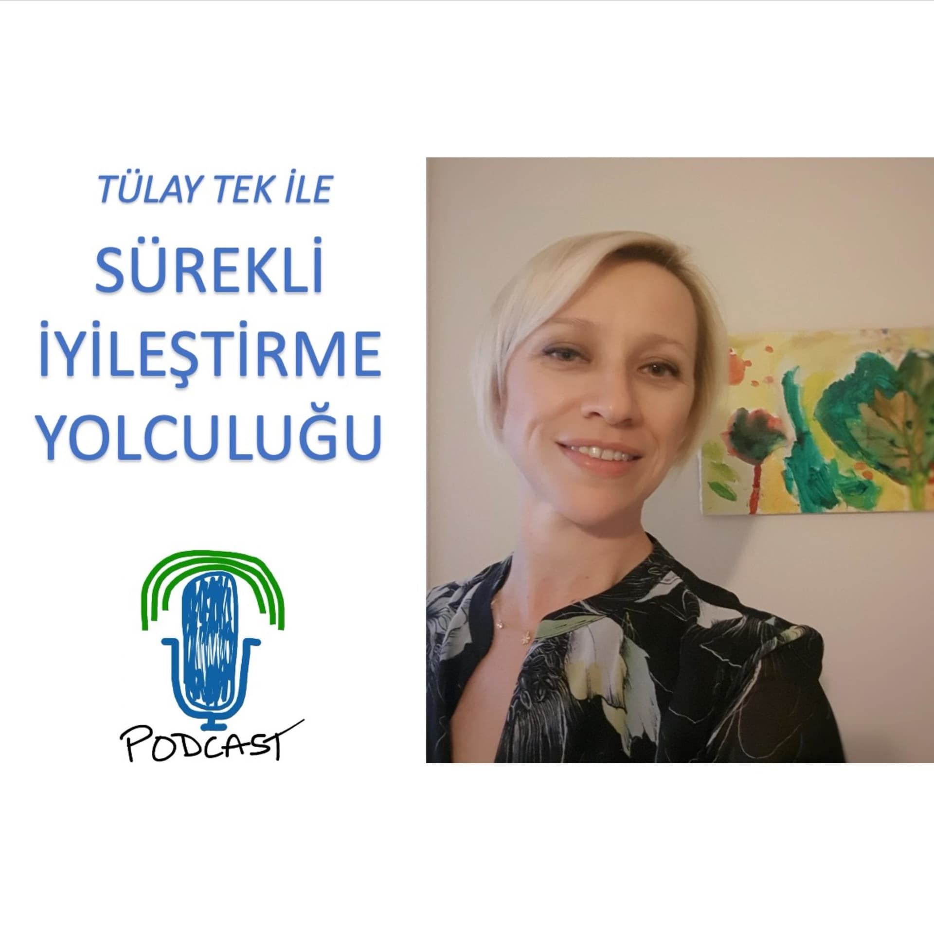 Sürekli İyileştirme Yolculuğu - Podcasts