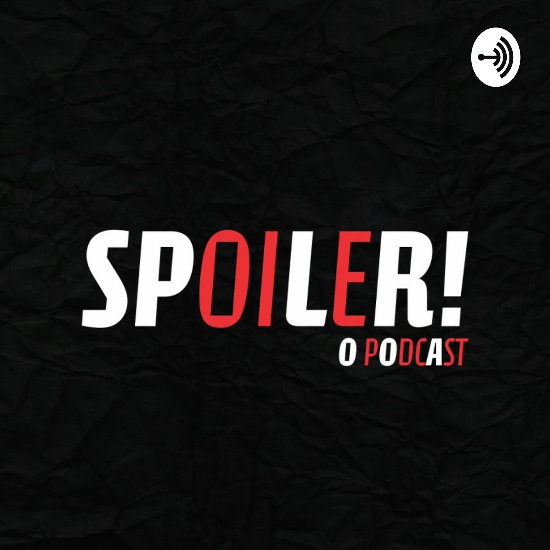Spoiler, o Podcast - Podcasts