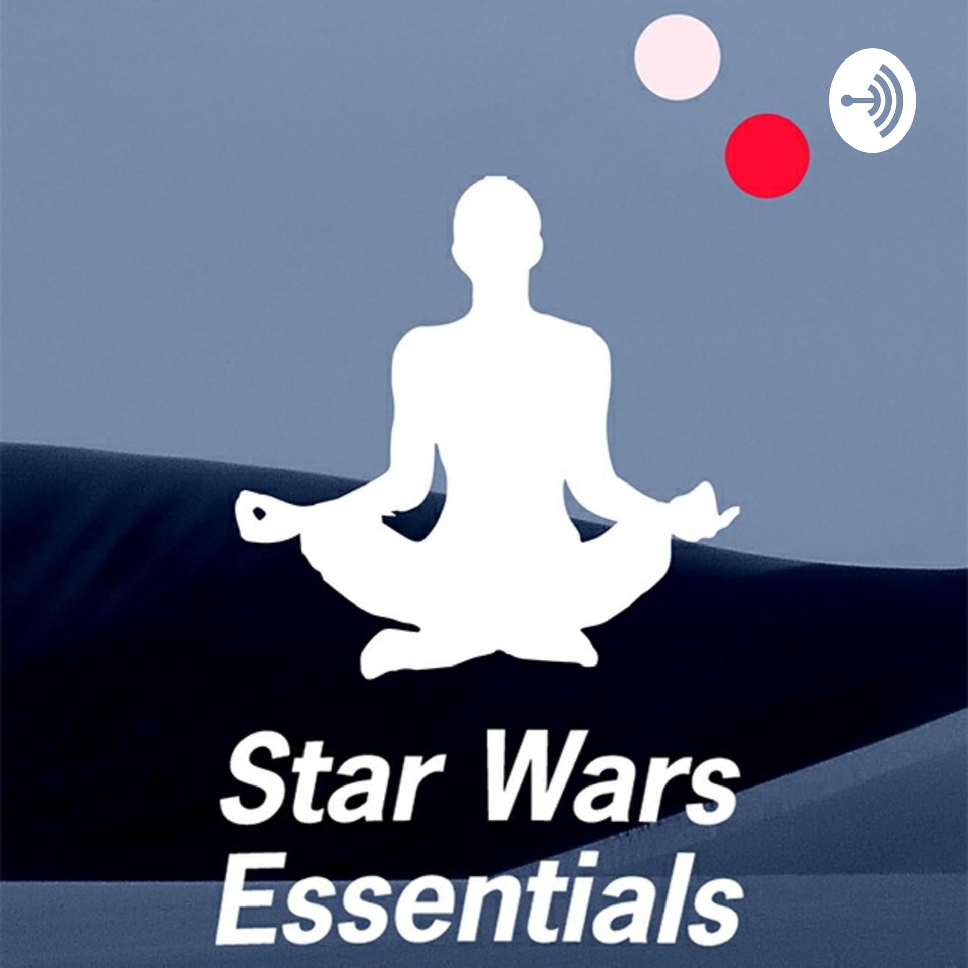 Star Wars Essentials - Podcasts