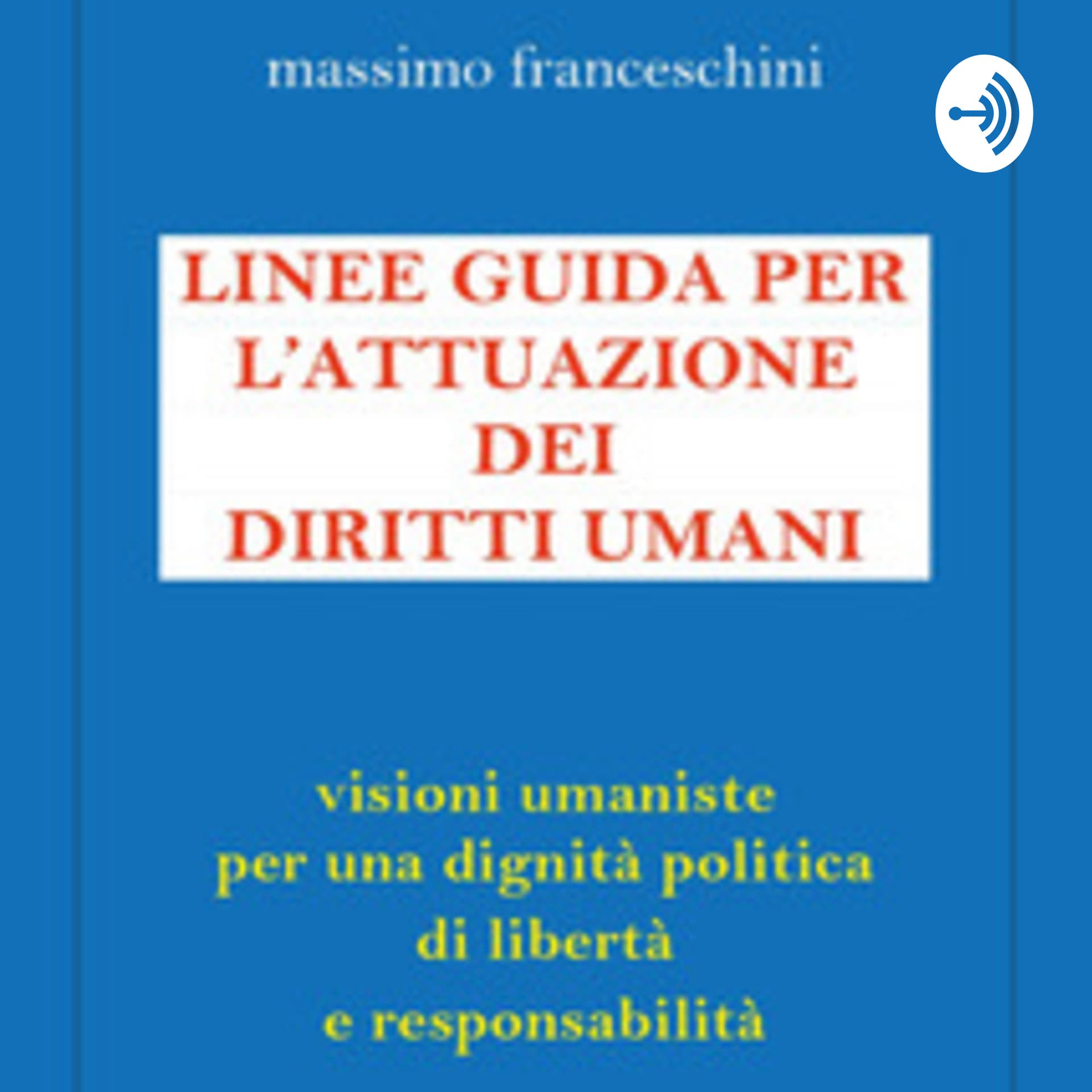 I diritti umani e lo stato della civiltà - Podcasts