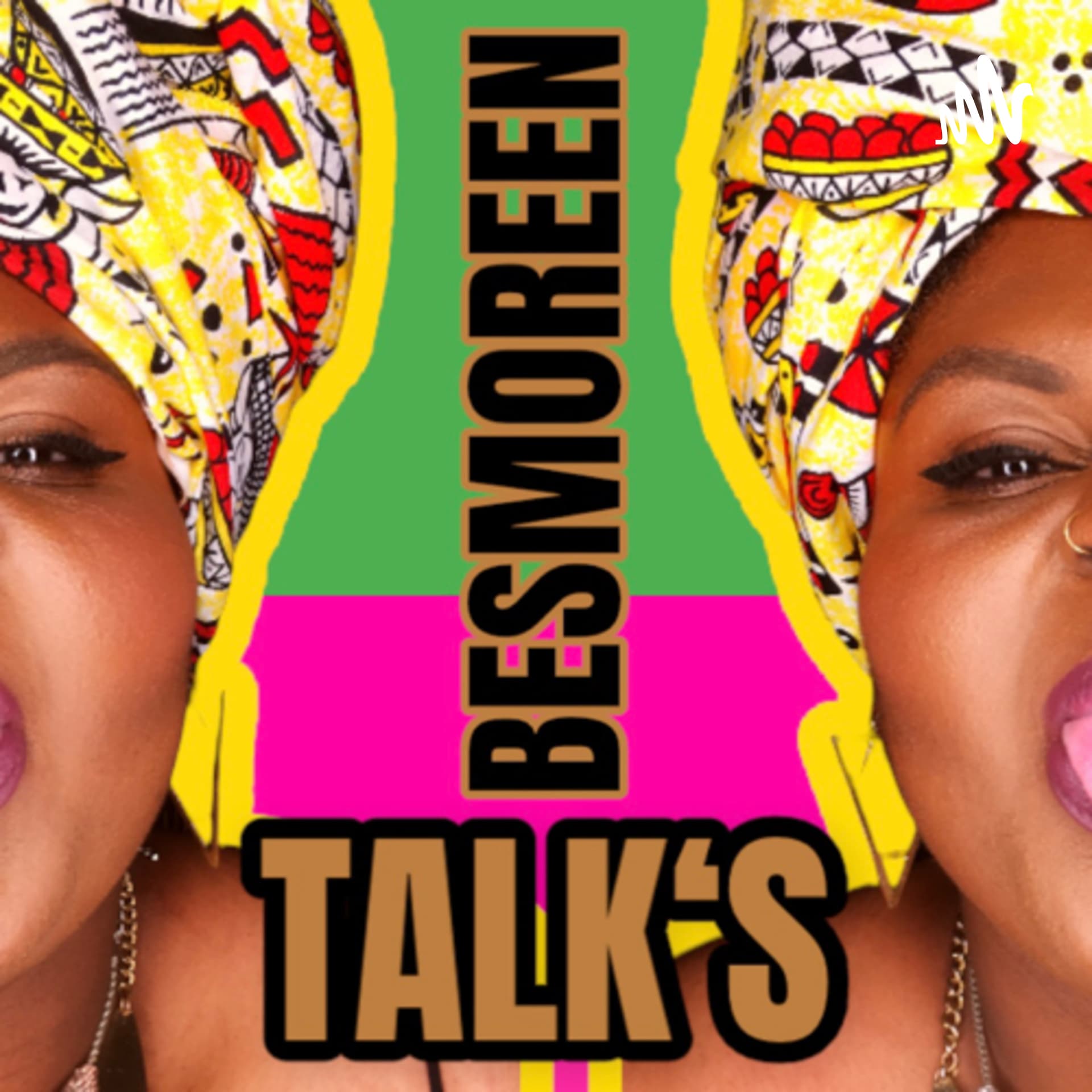 Besmoreen Talk‘s - Podcasts