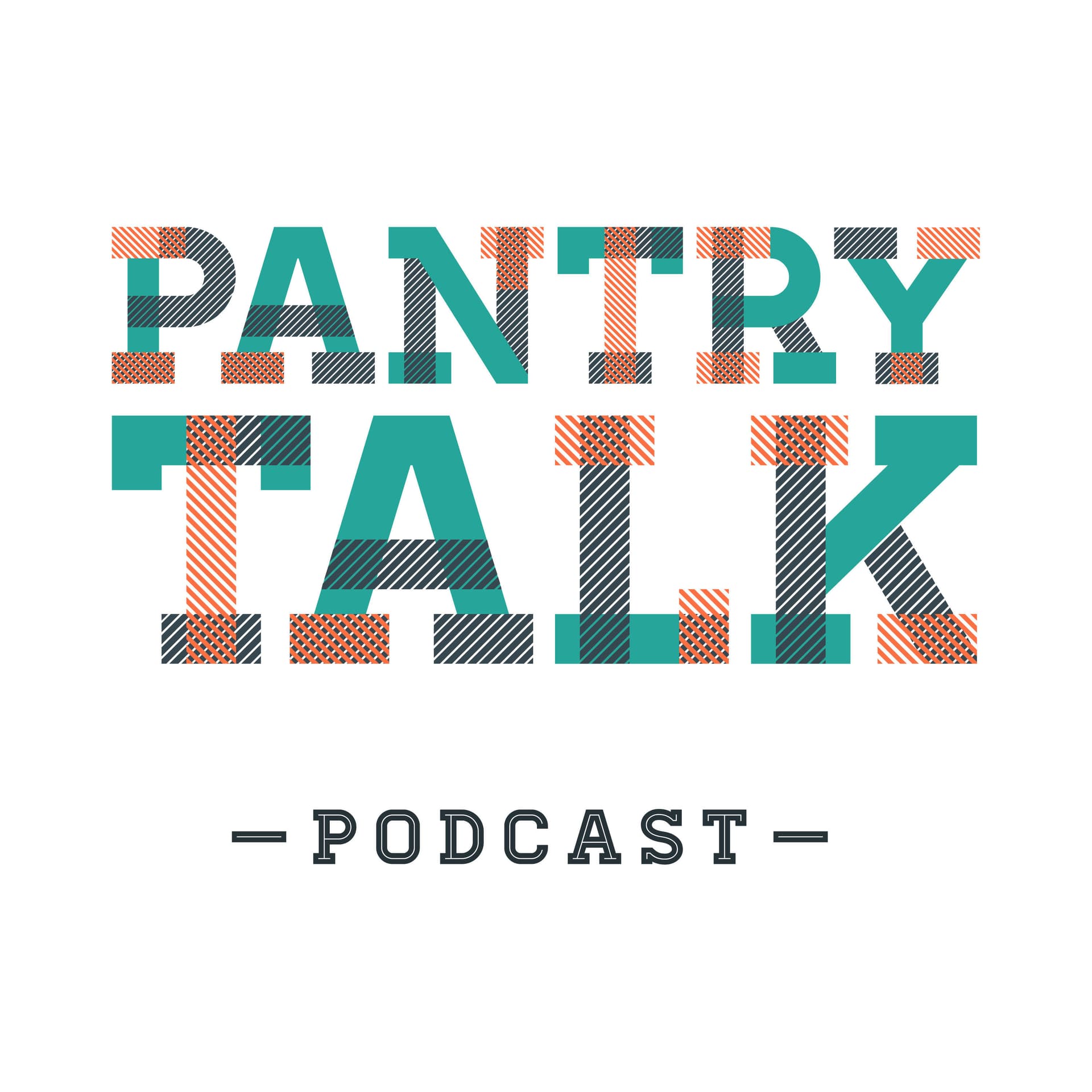 Pantry Talk - Podcasts