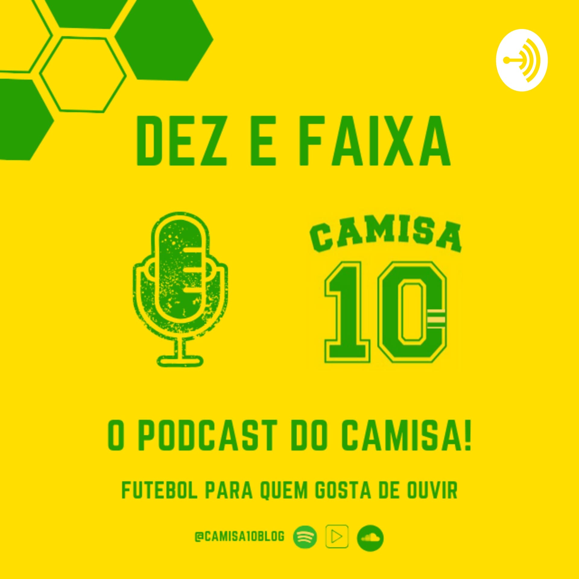 Dez e Faixa - Podcasts