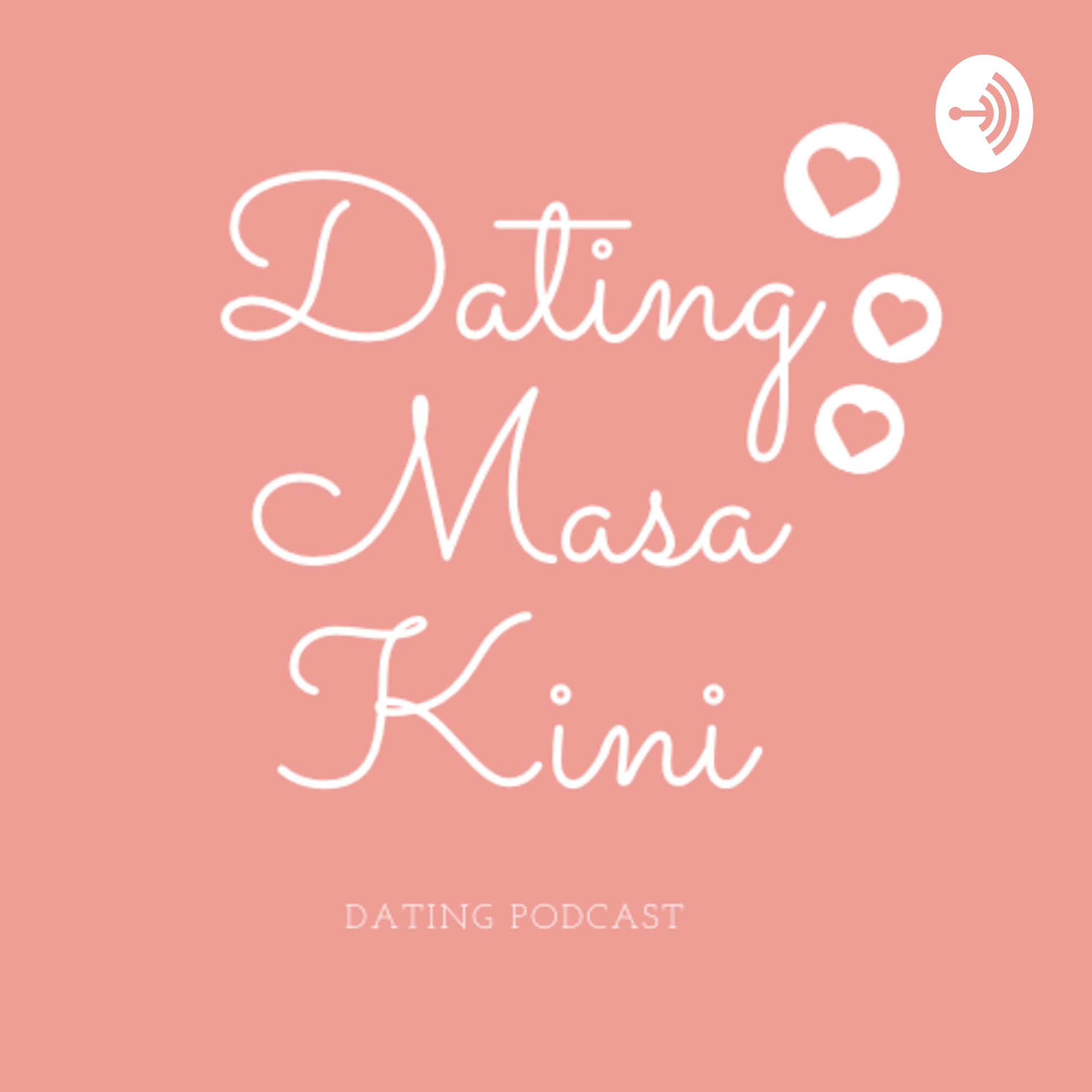 Dating Masa Kini - Podcasts
