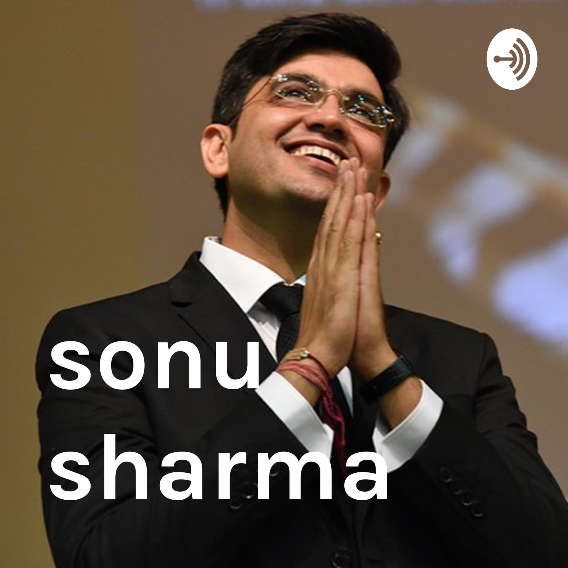 sonu sharma - Podcasts