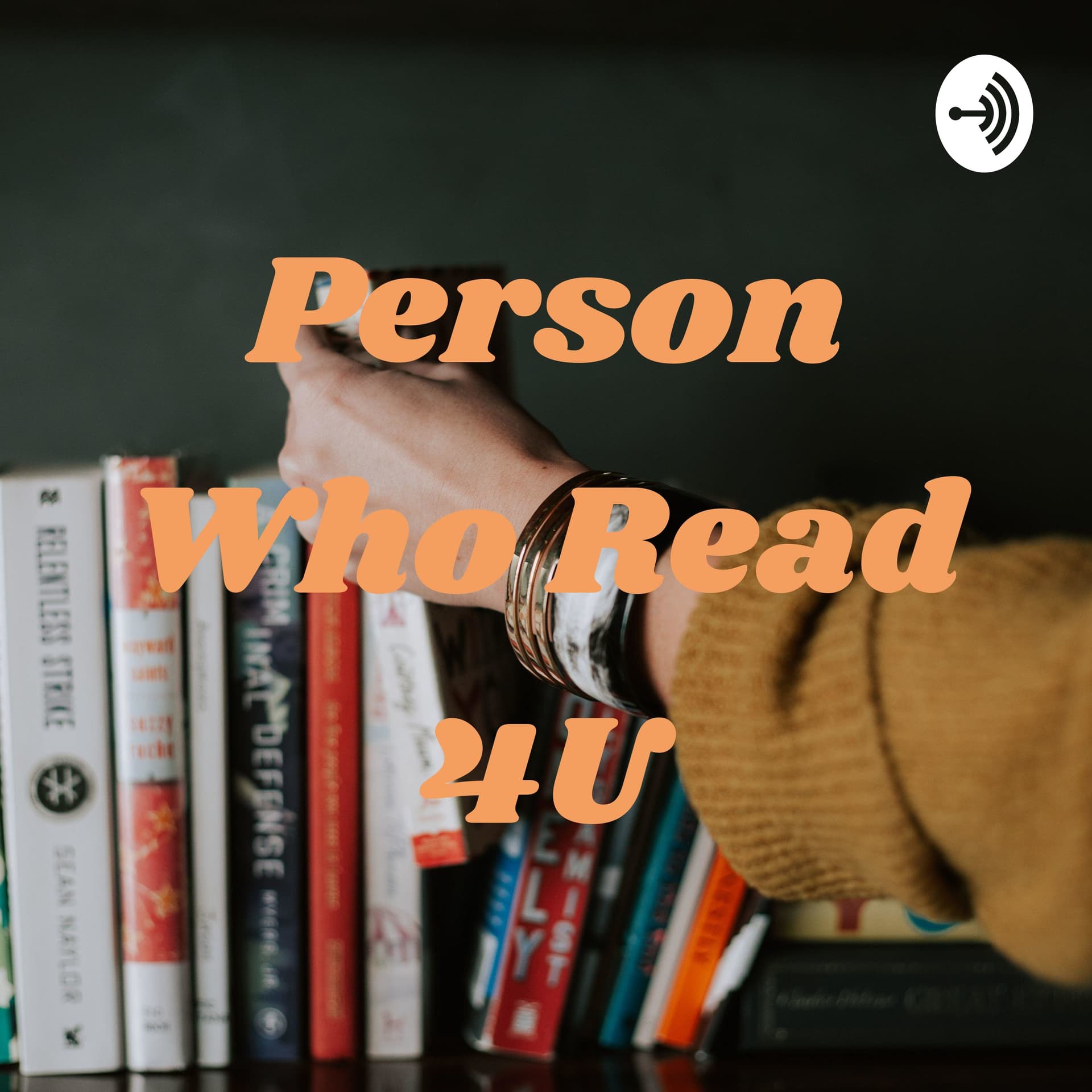 Person Who Read 4U - Podcasts
