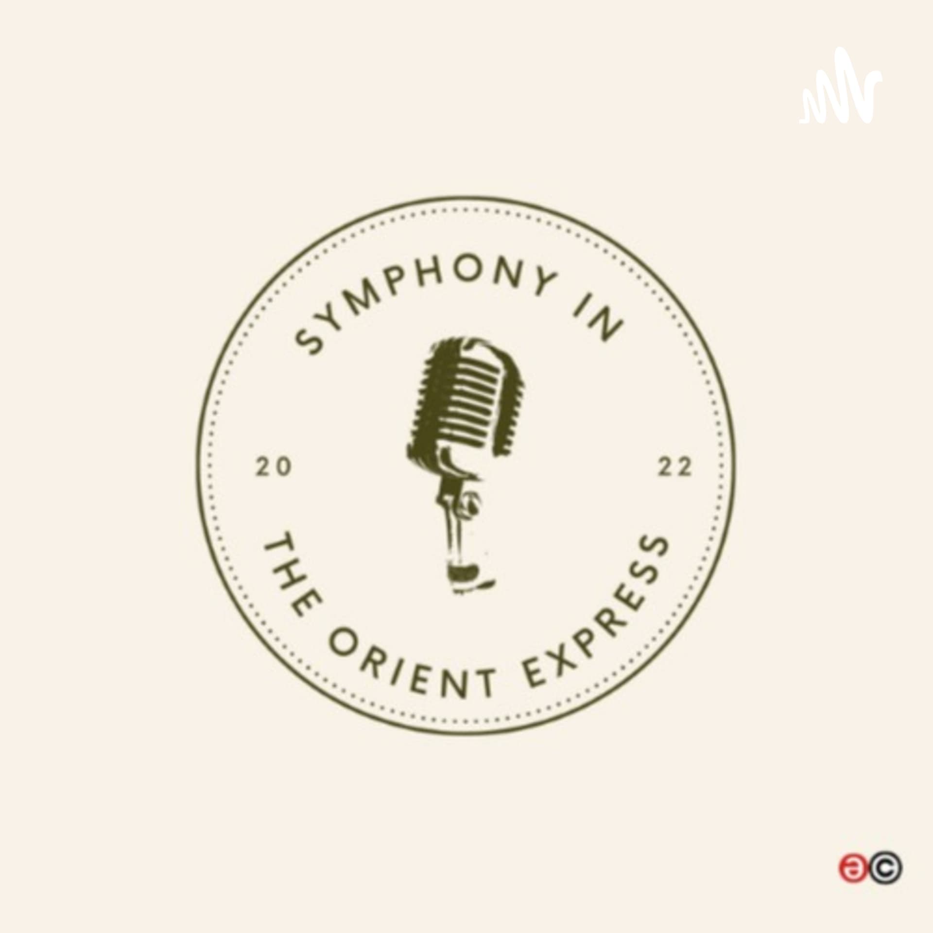 Symphony in the Orient Express - Podcasts