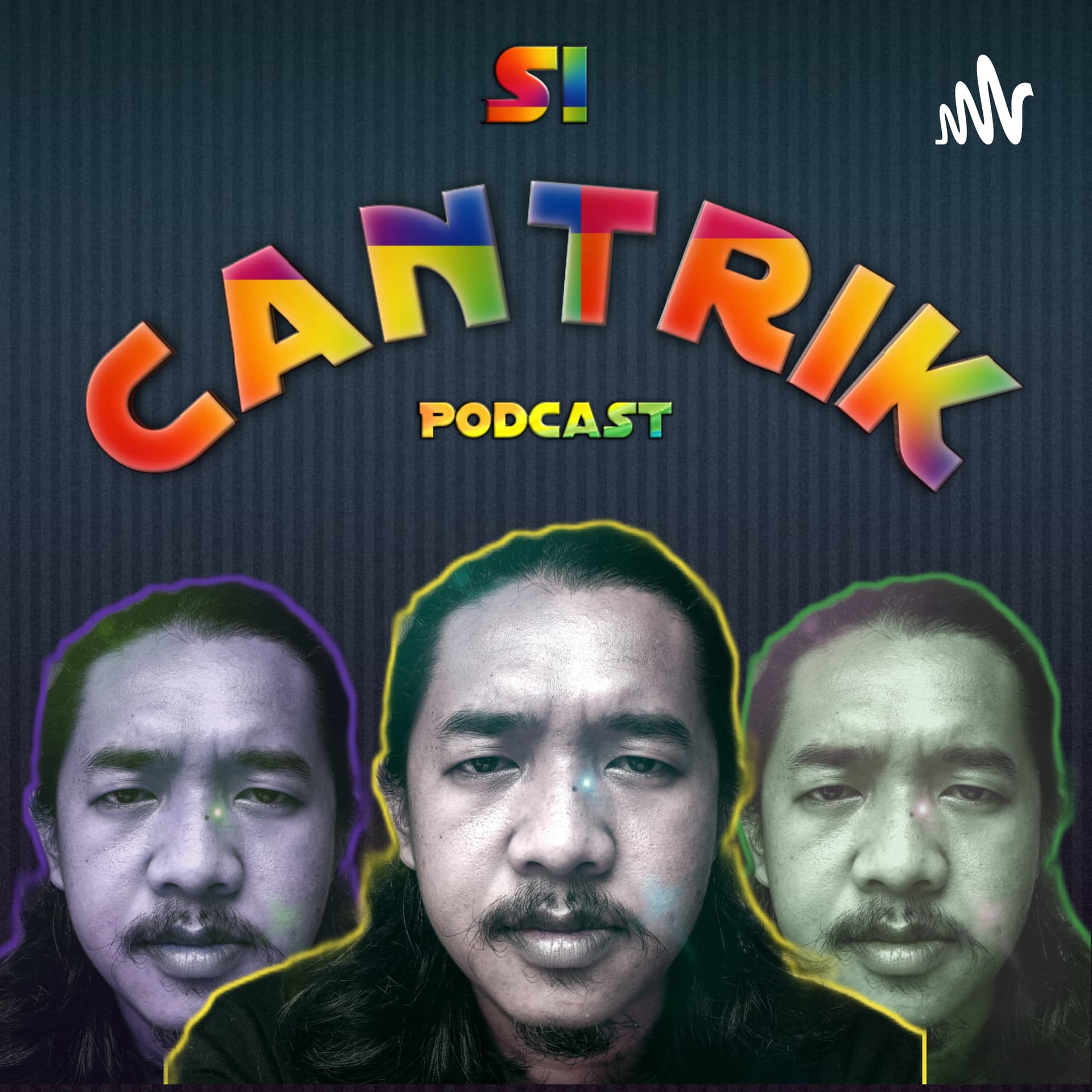 Si Cantrik - Podcasts