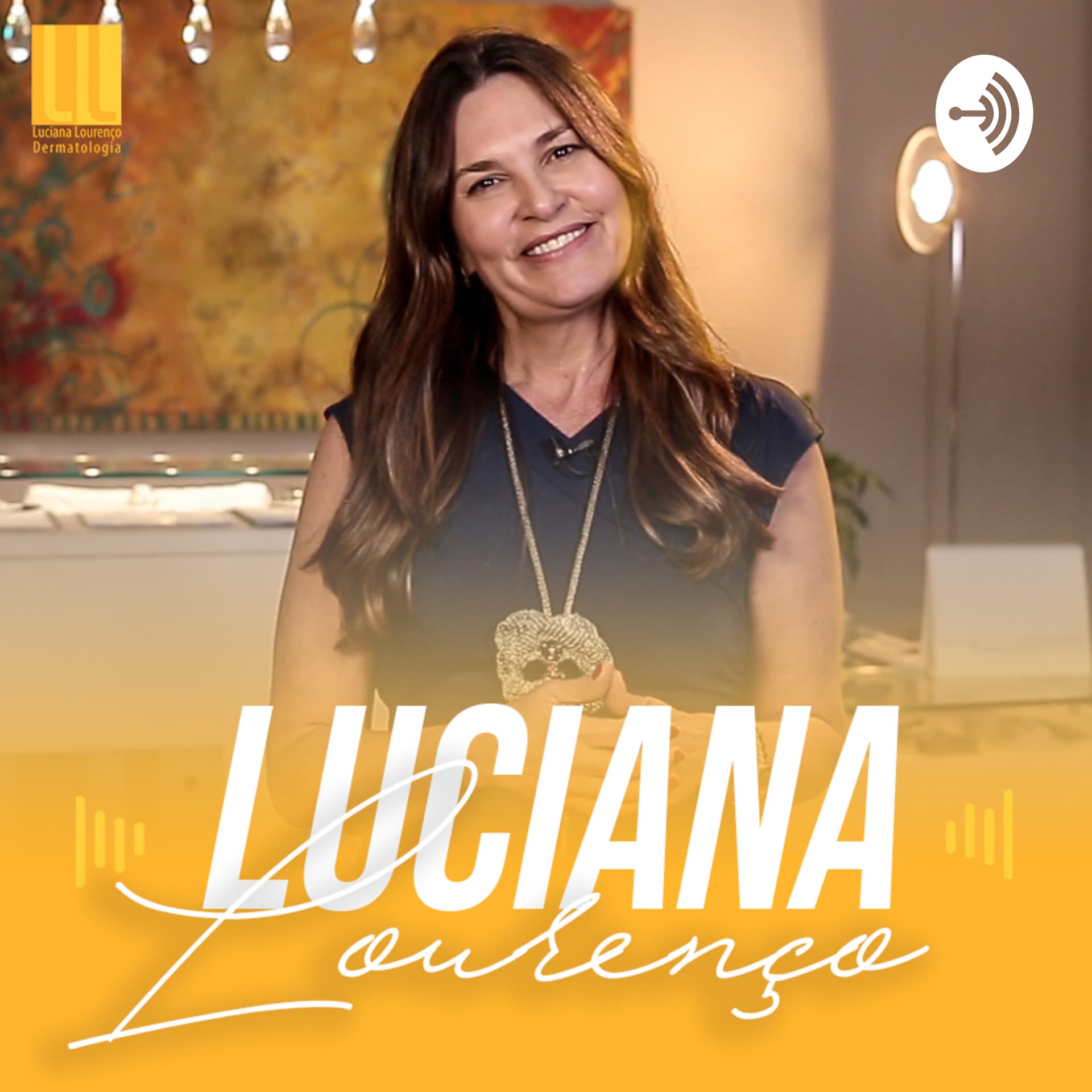 Dra Luciana Lourenço - Podcasts