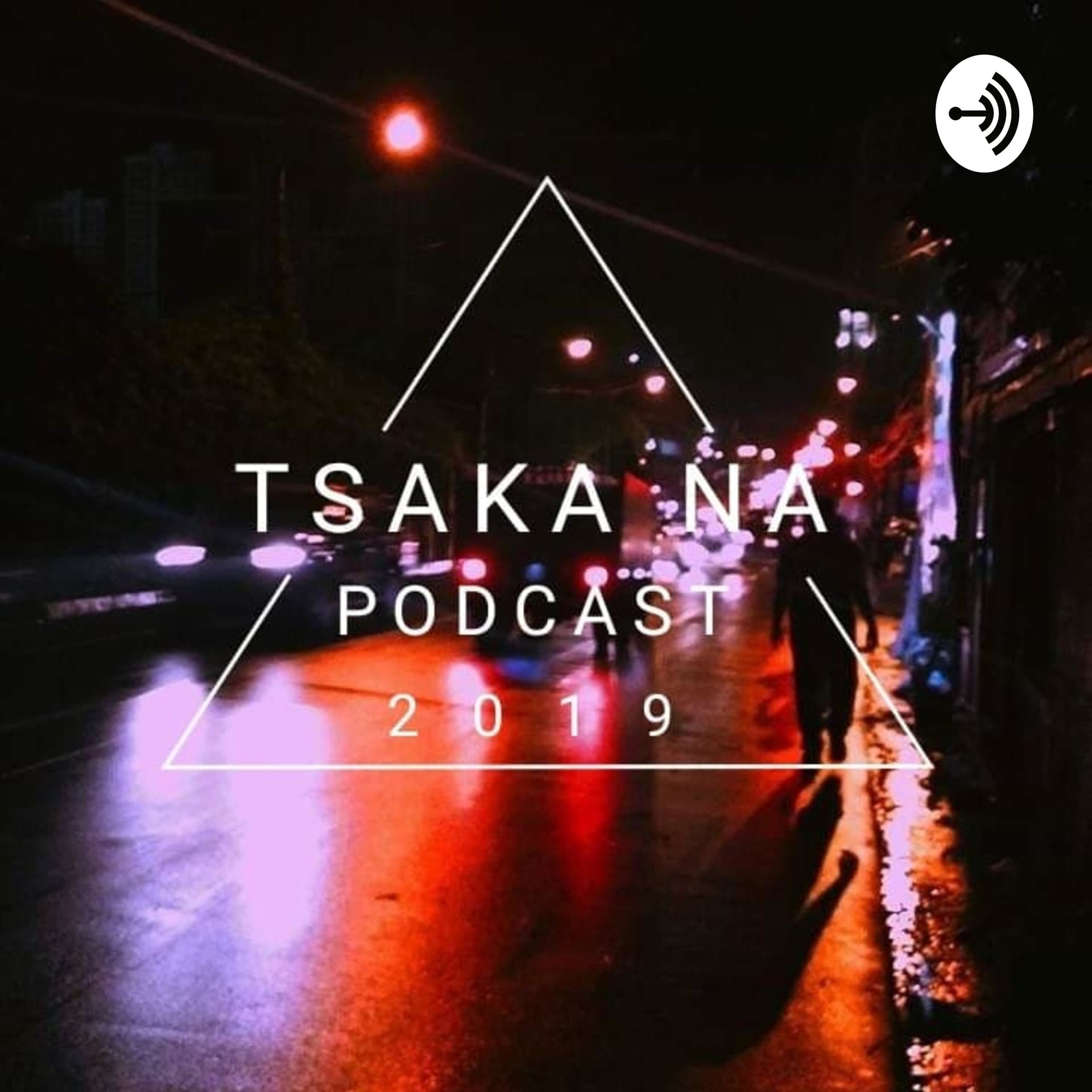 Tsaka Na - Podcasts