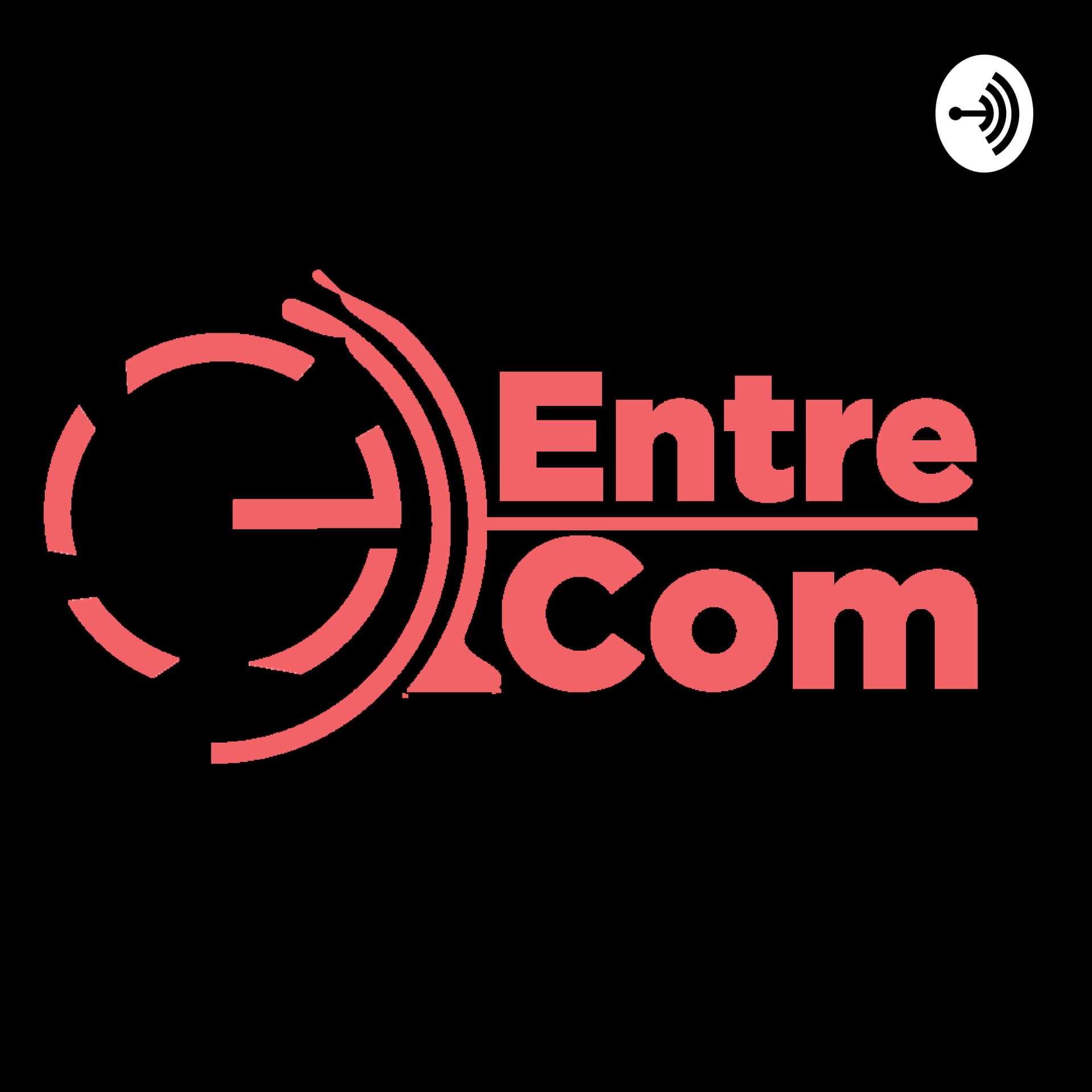 EntreCom - Podcasts