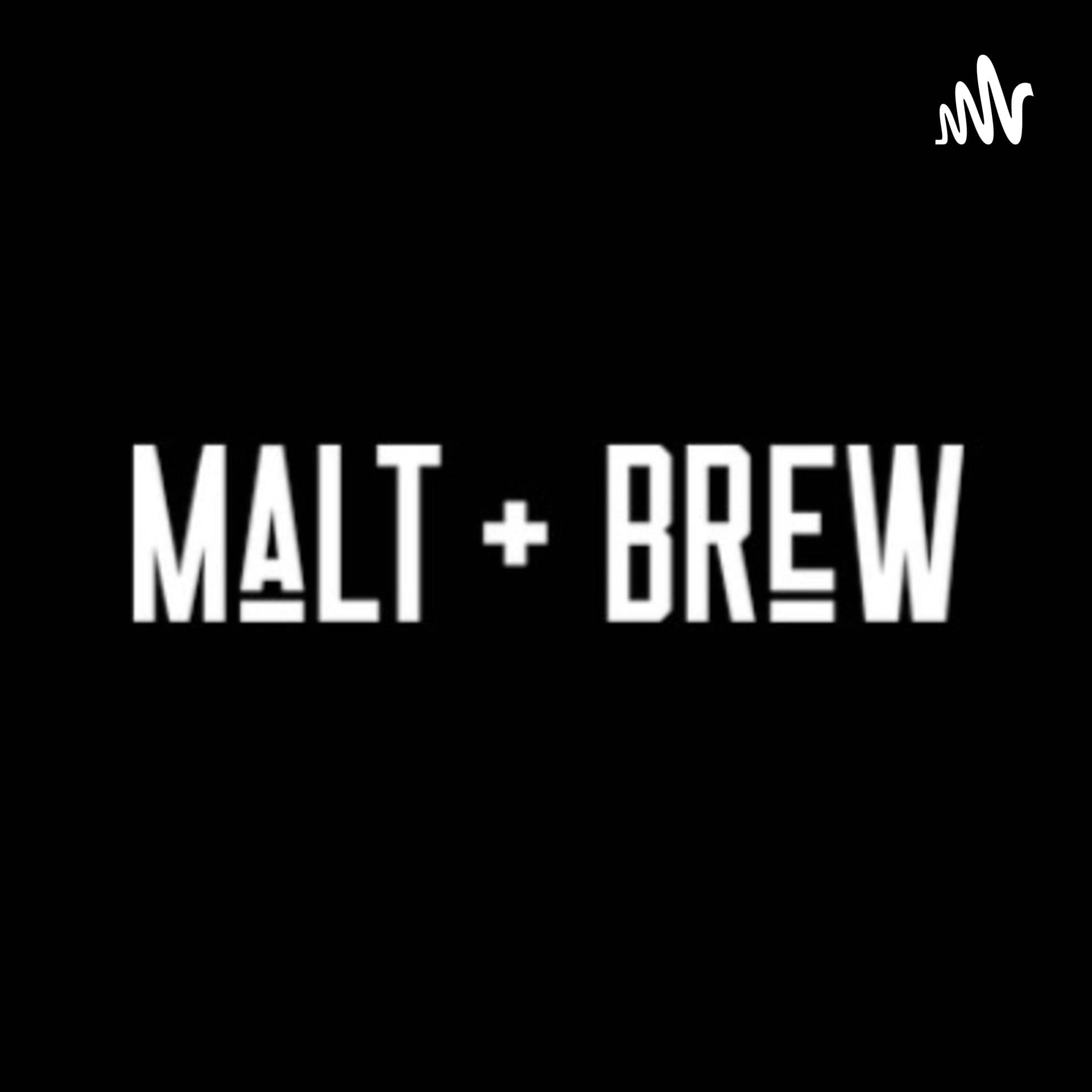 Malt & Brew - Podcasts