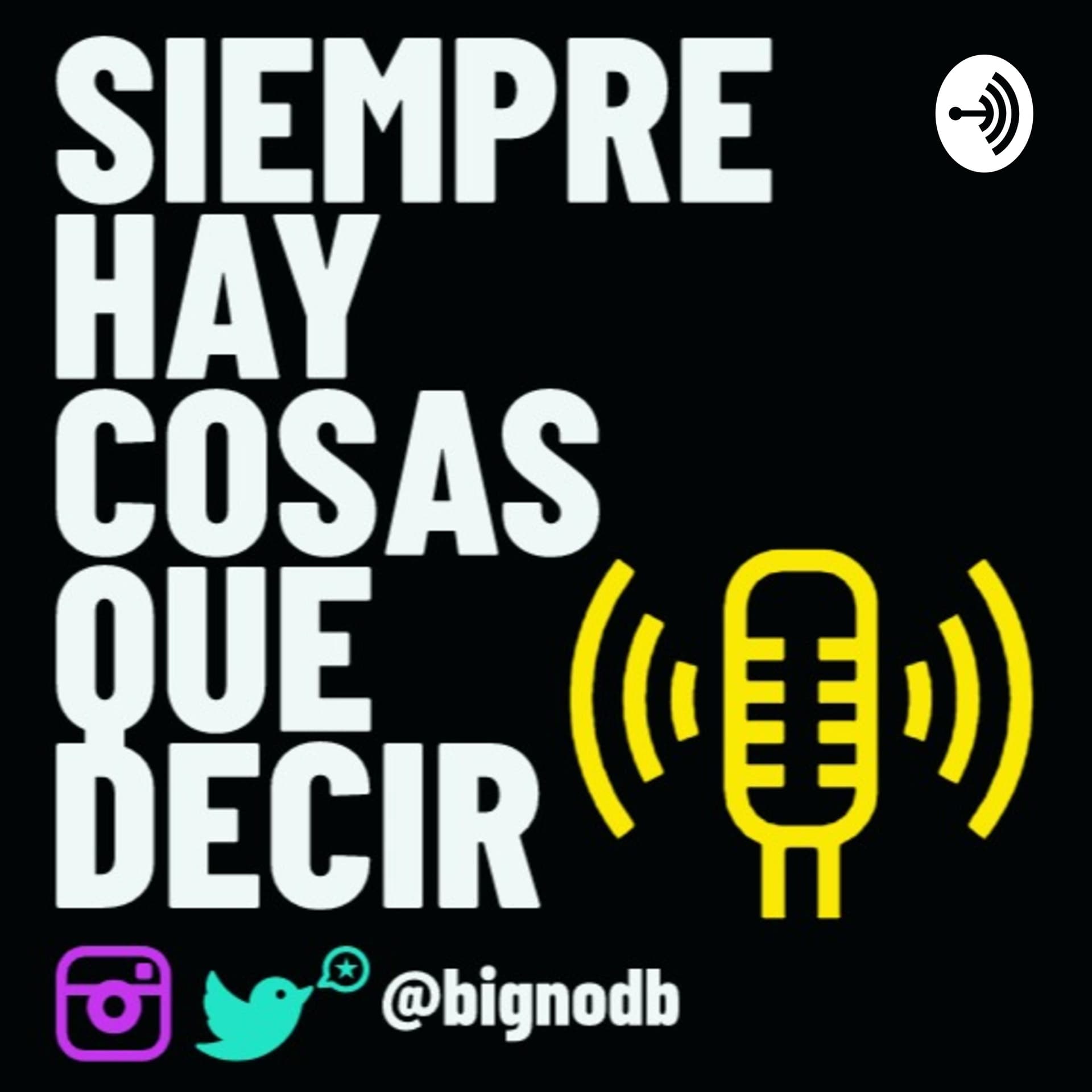 SIEMPRE HAY COSAS QUE DECIR - Podcasts