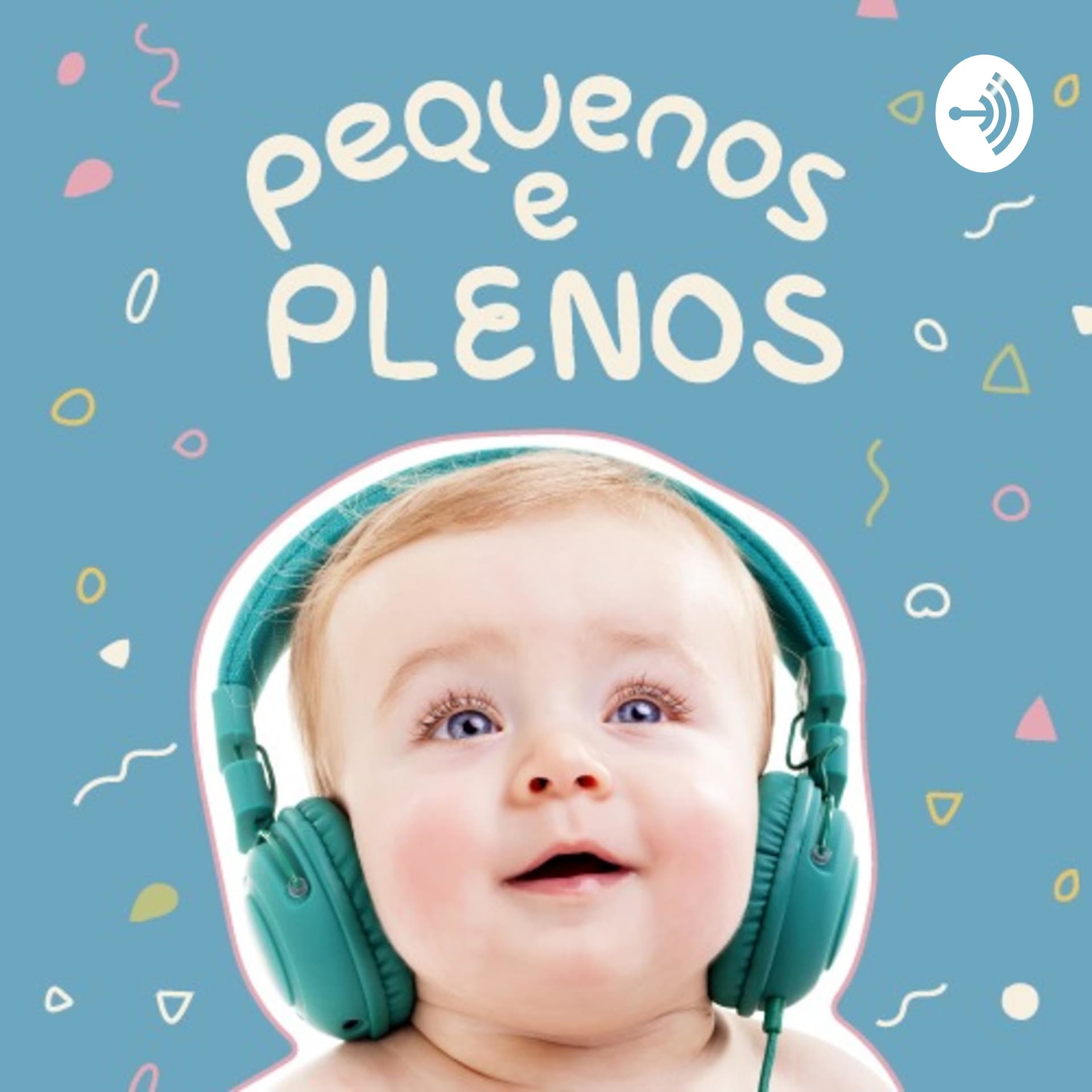 Pequenos e Plenos - Podcasts