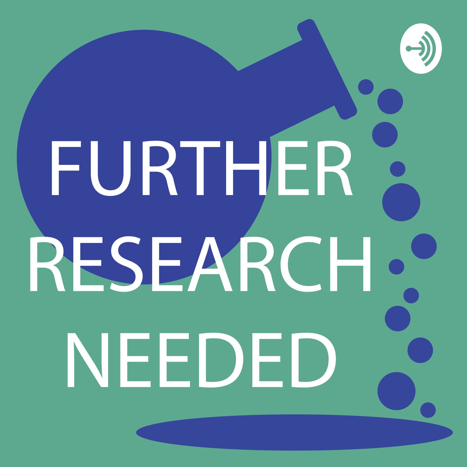 Further Research Needed - Podcasts
