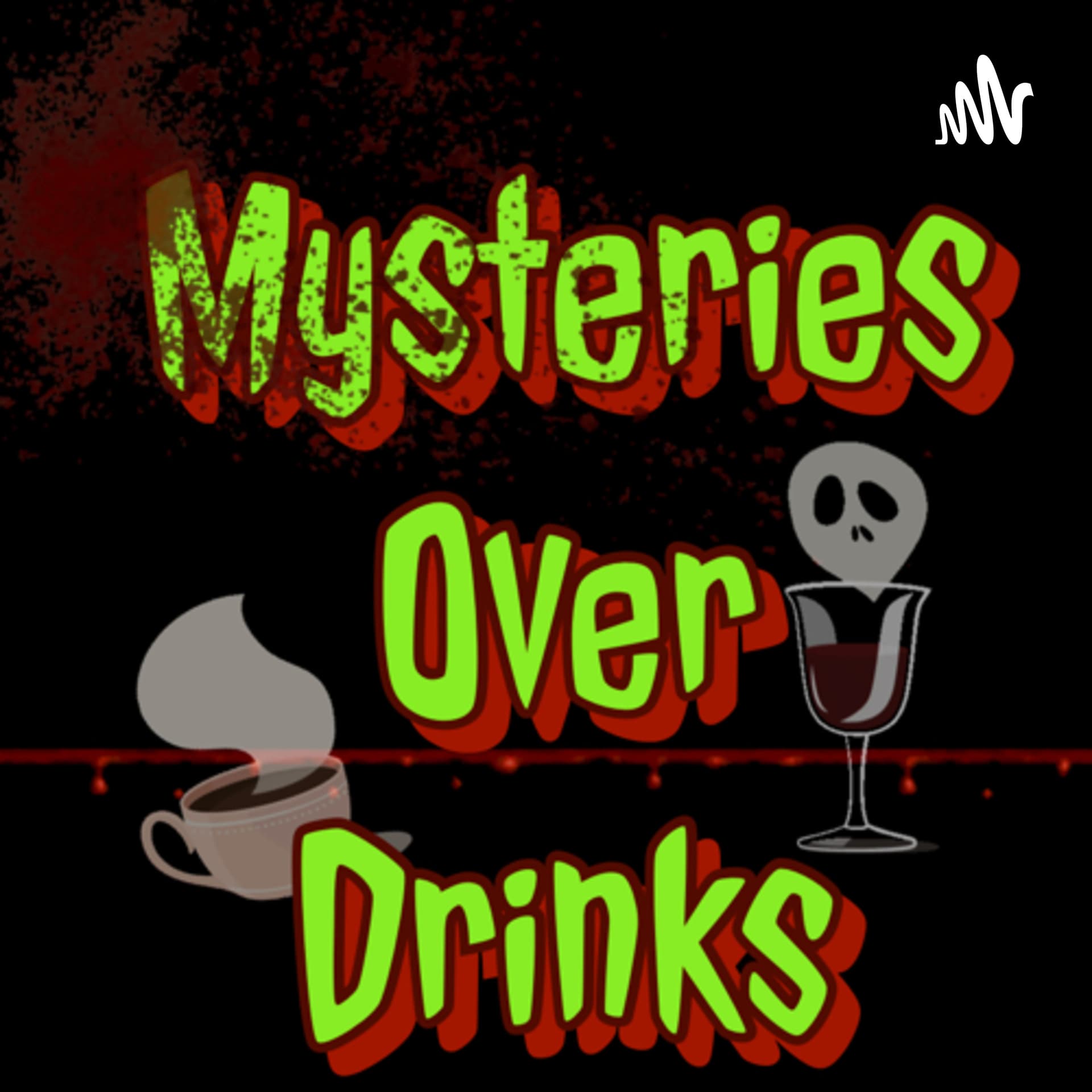 Mysteries over Drinks - Podcasts