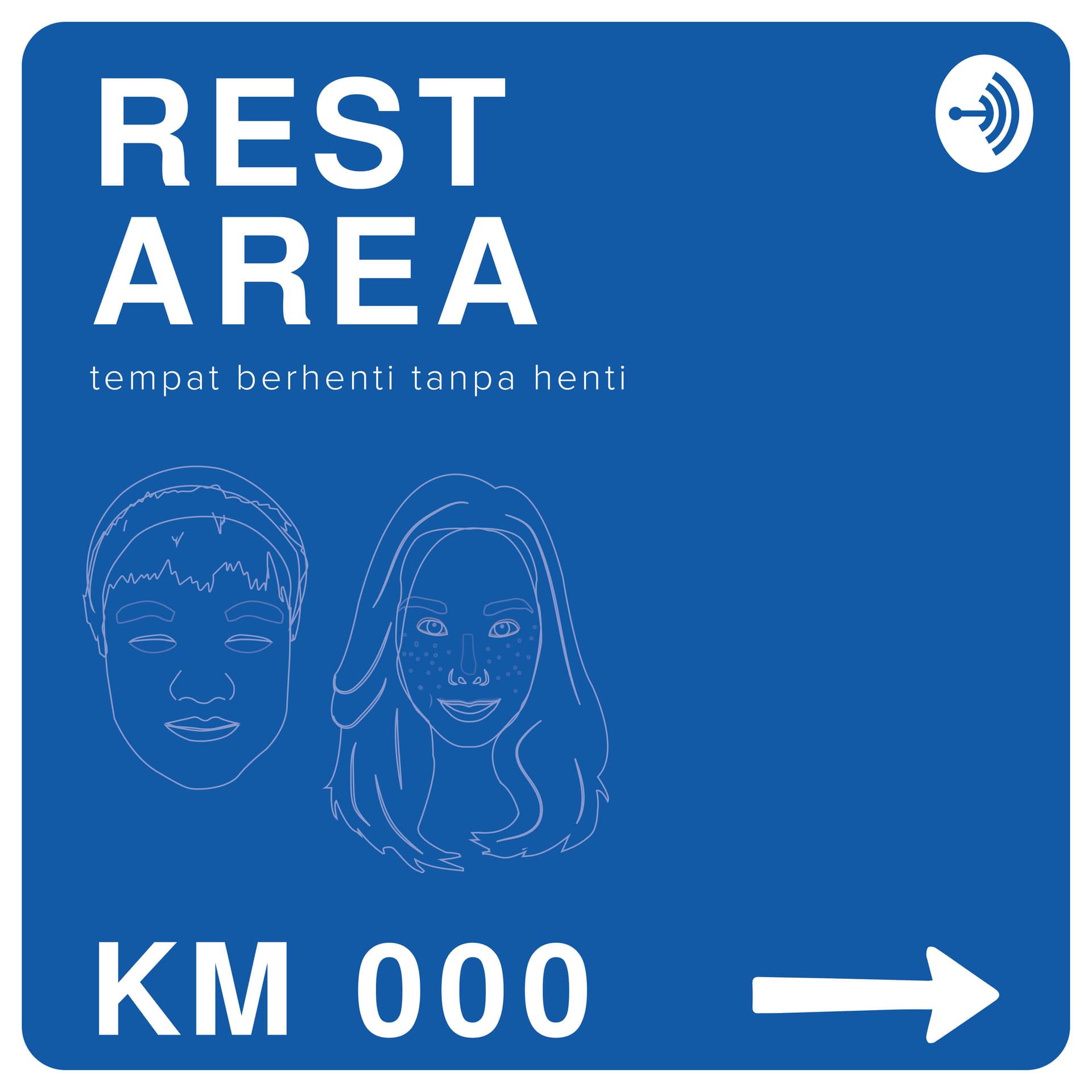 Rest Area : Tempat Berhenti Tanpa Henti - Podcasts