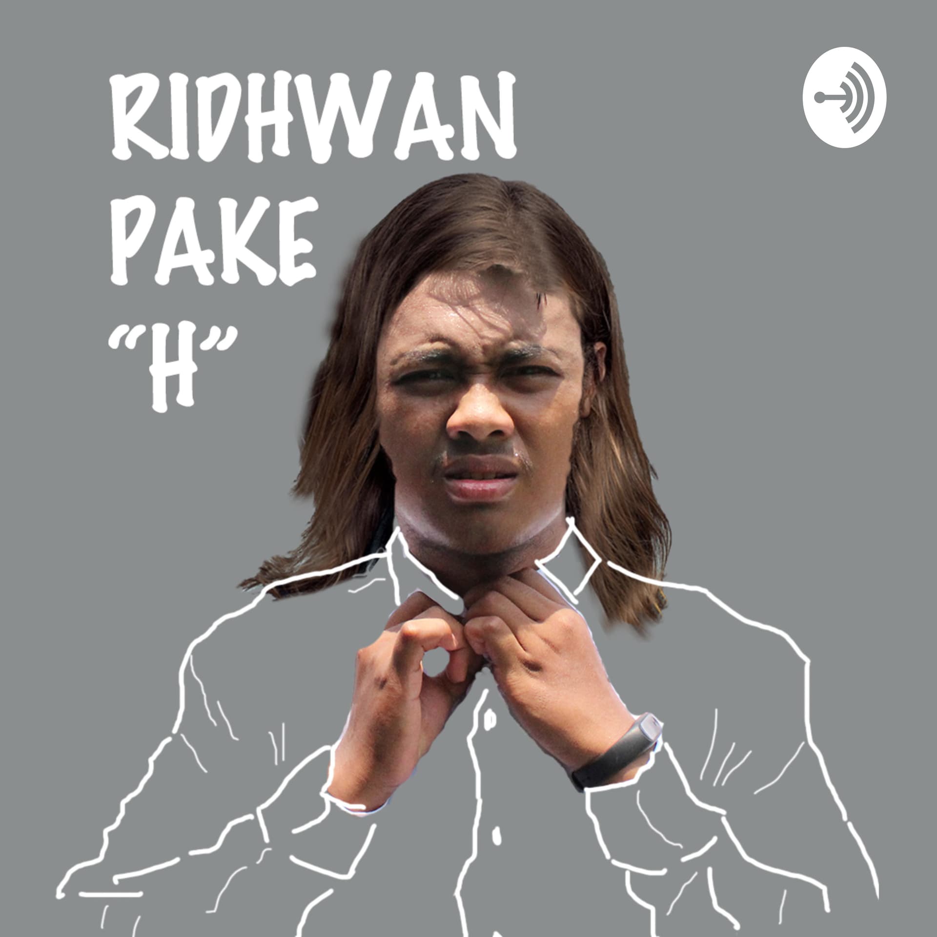 Ridhwan Pake H - Podcasts