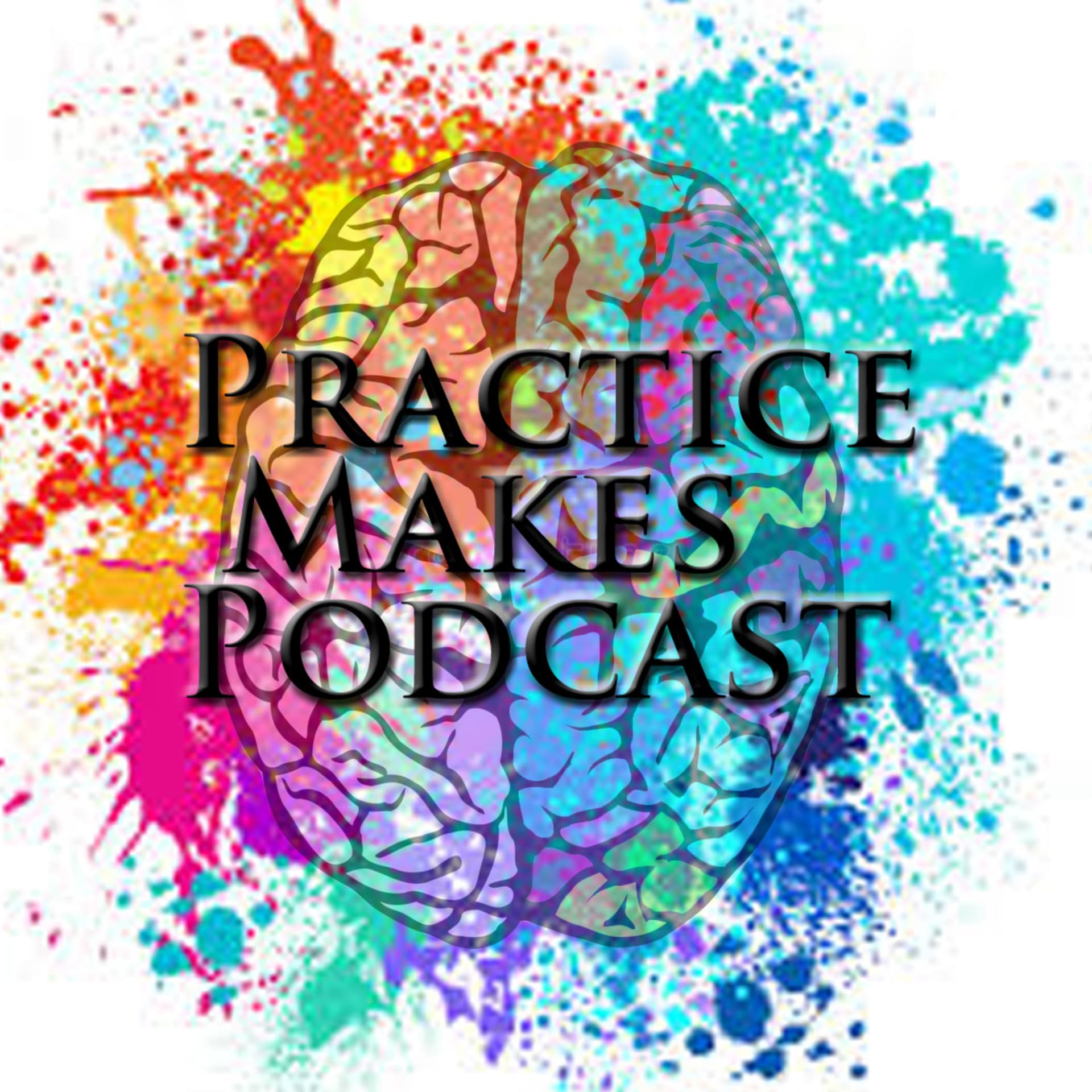 Practice Makes Podcast - Podcasts