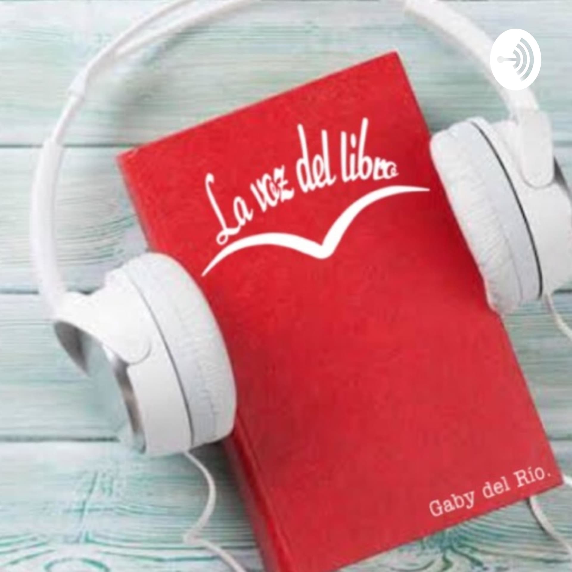 Gaby del Río, La voz del libro - Podcasts