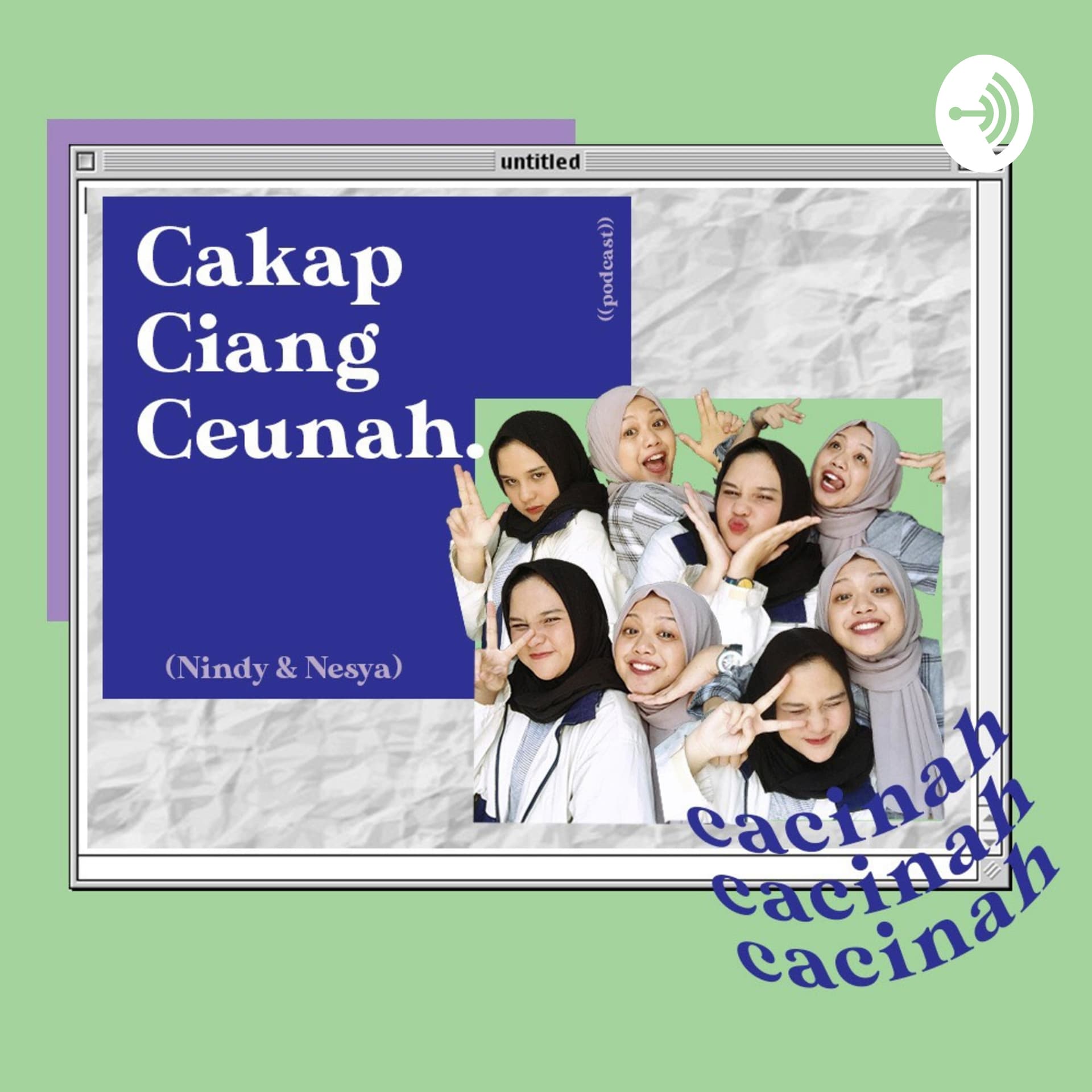 Cakap Ciang Ceunah (CaCiNah) - Podcasts