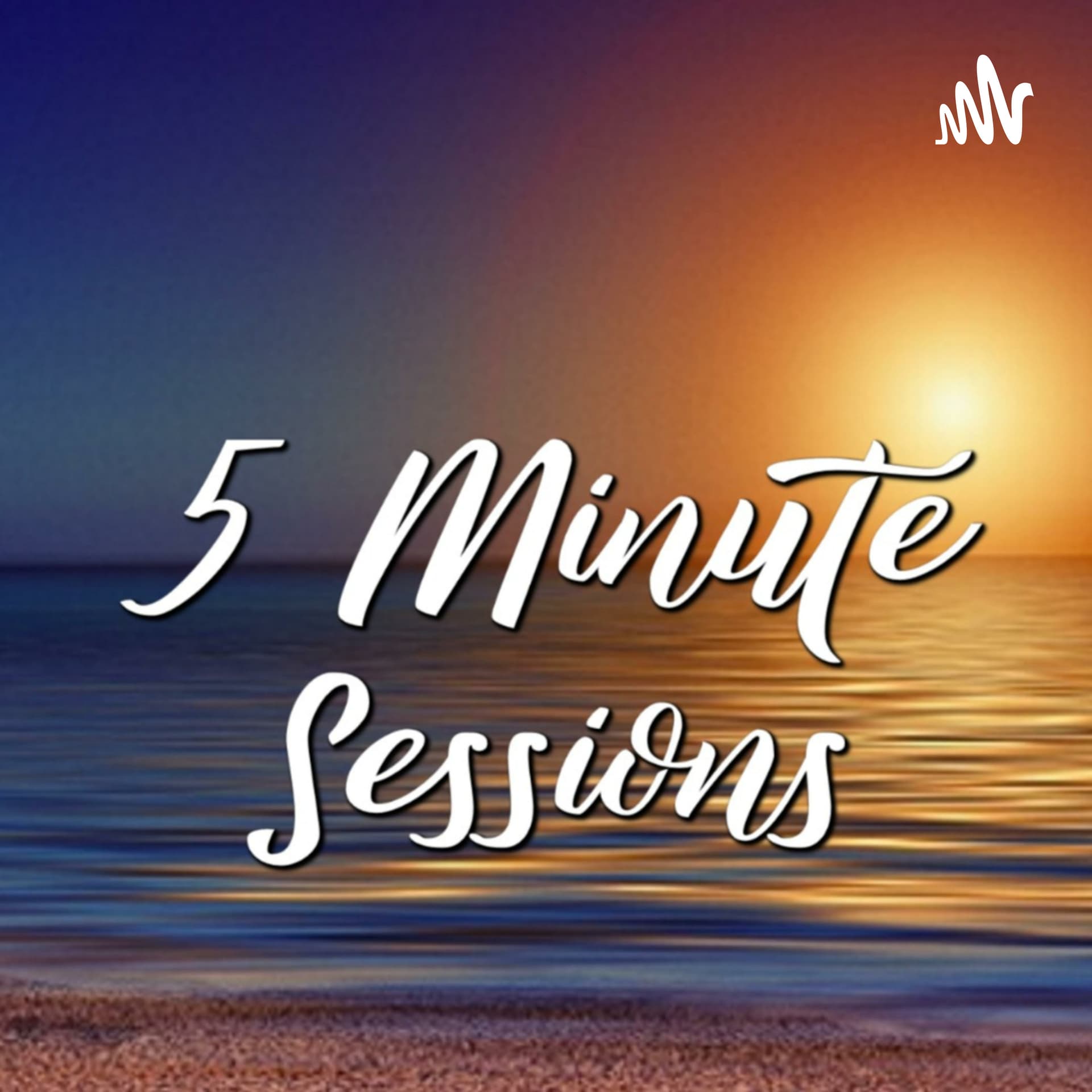 5 Minute Sessions: Relaxation Videos - Podcasts
