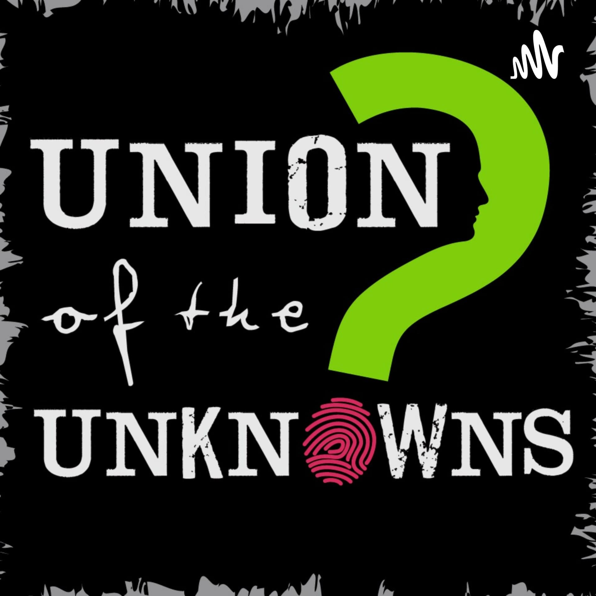 Union of the Unknowns - Podcasts