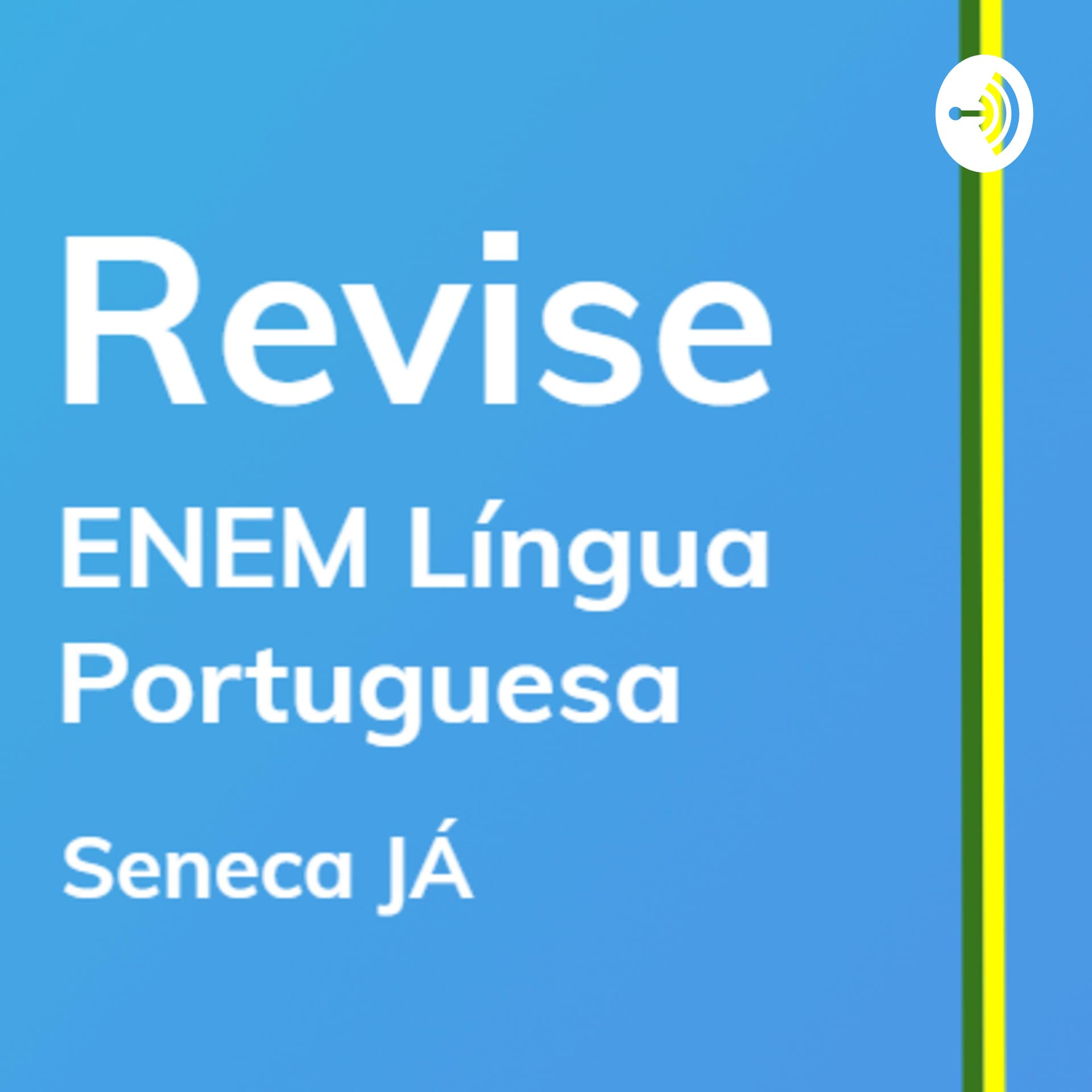 REVISE Língua Portuguesa: Curso de revisão para o ENEM - Podcasts