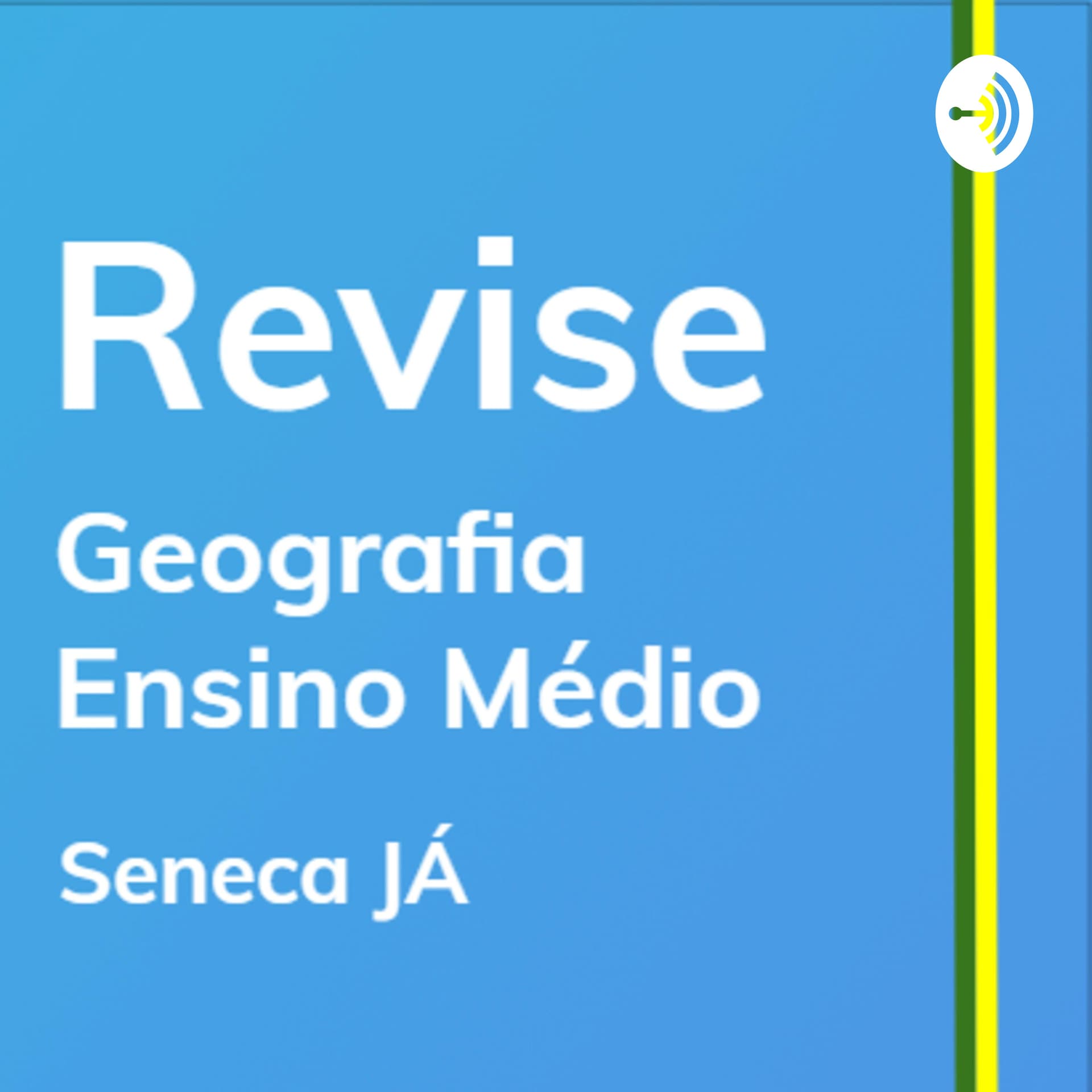 REVISE Geografia: Aulas de revisão para o Ensino Médio - Podcasts