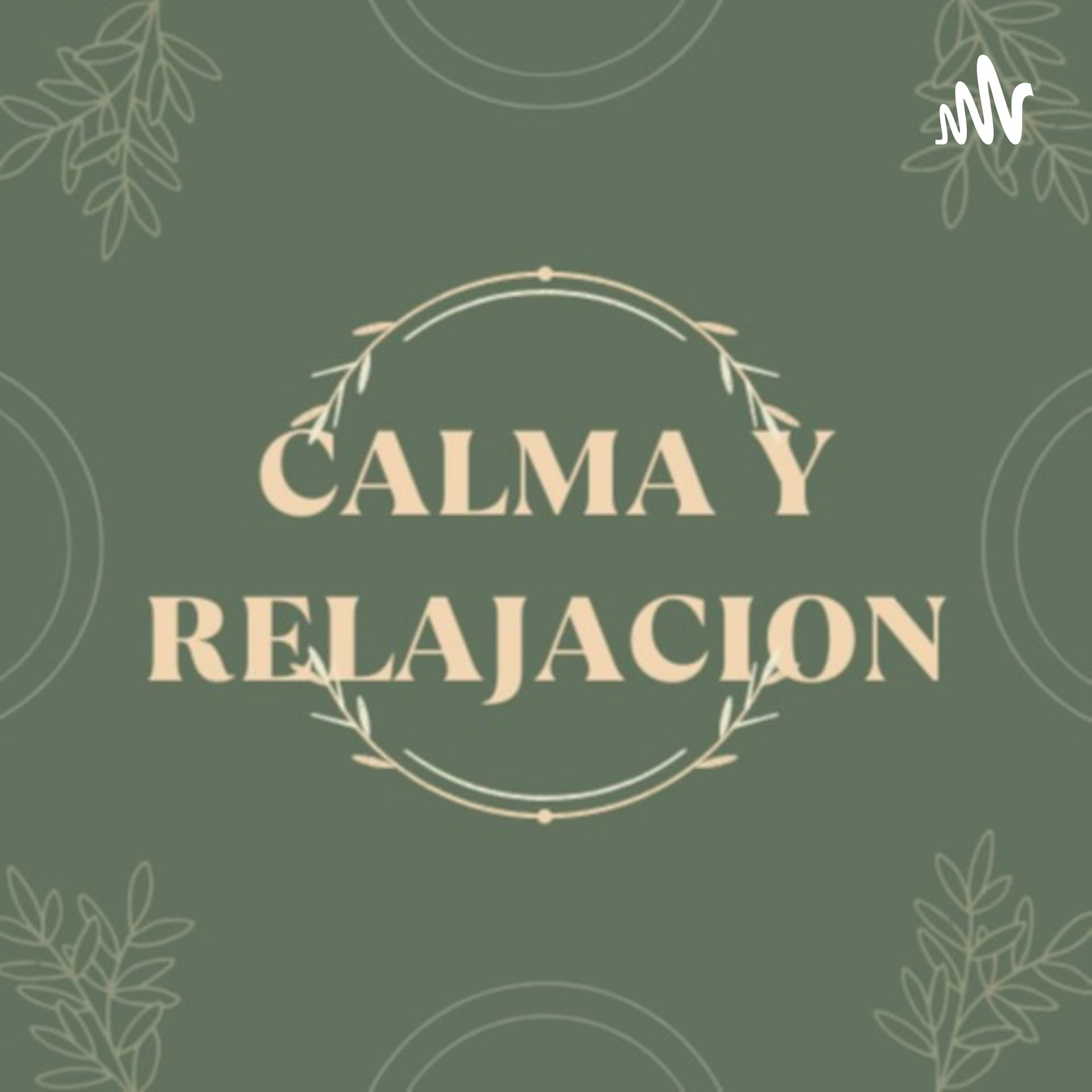 Calma y Relajación - Podcasts