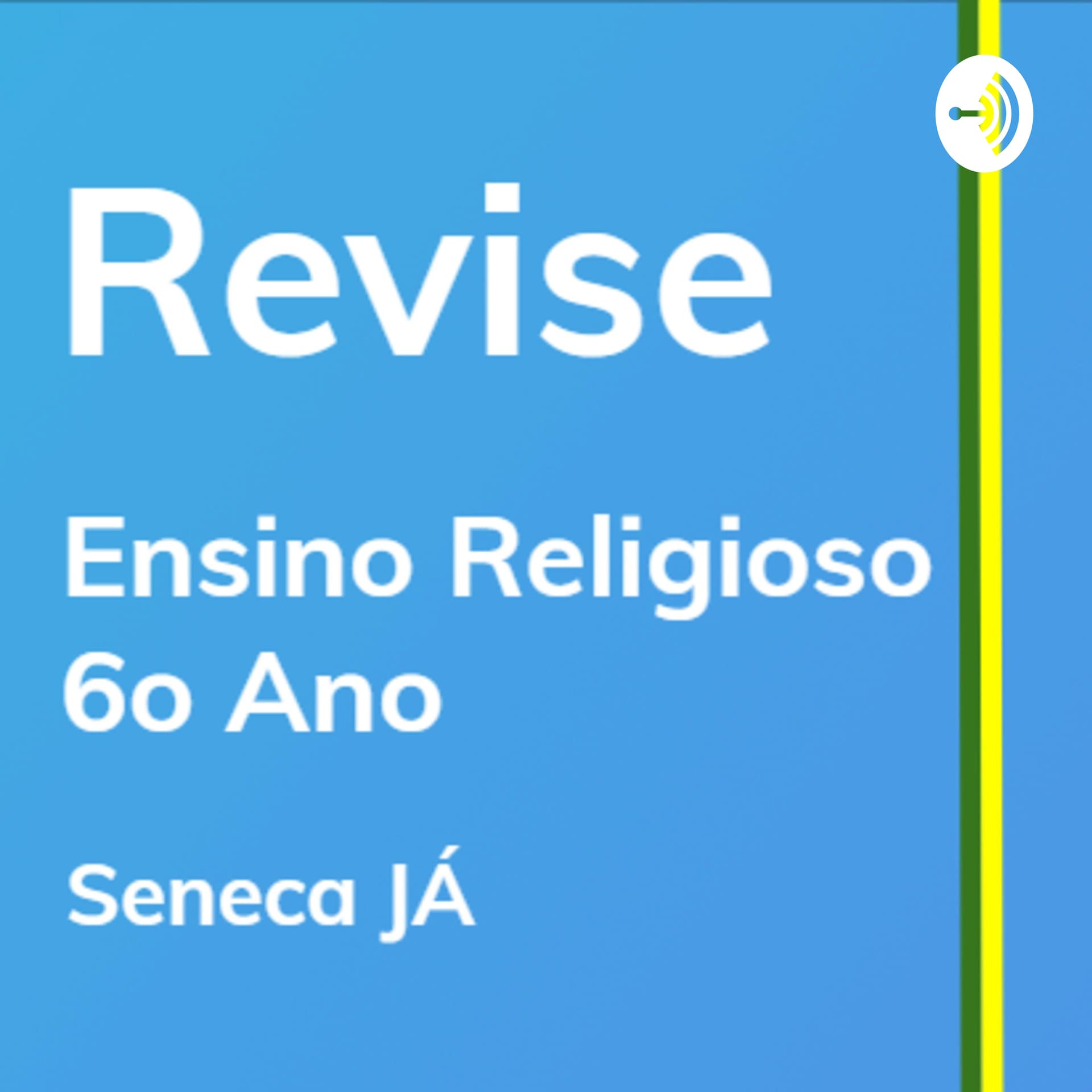 REVISE Ensino Religioso: Aulas de revisão para o 6o ano do Ensino Fundamental - Podcasts