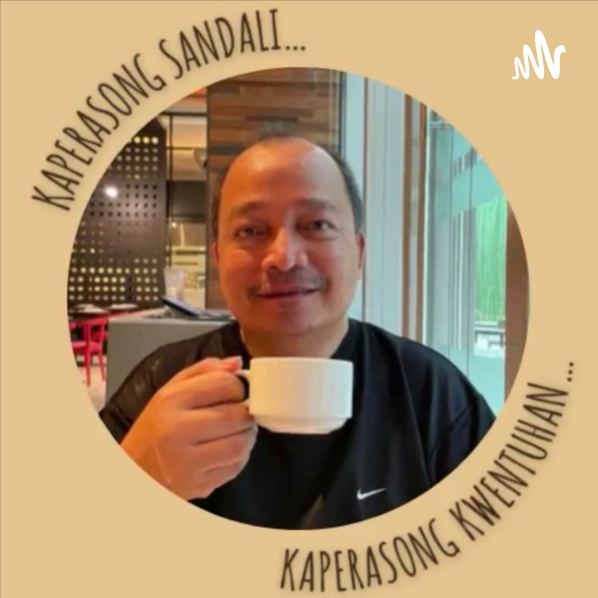 Kaperasong Sandali...Kaperasong Kwentuhan... - Podcasts