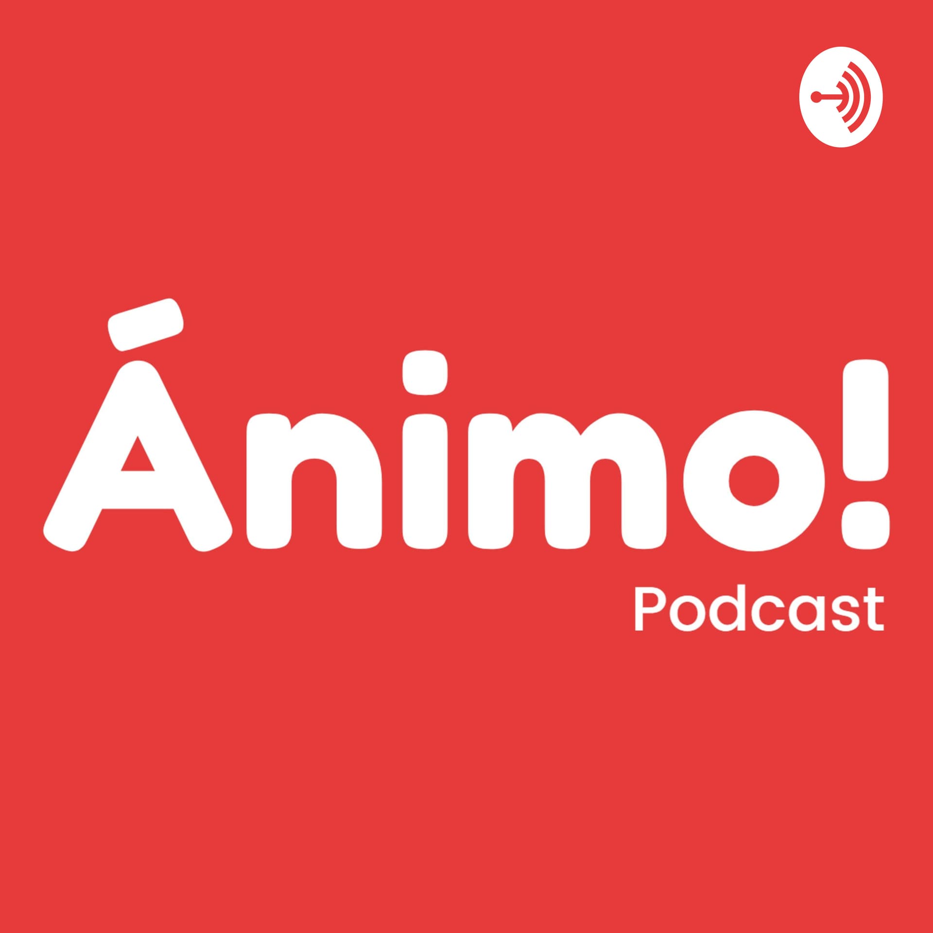 Ánimo! Podcast - Podcasts