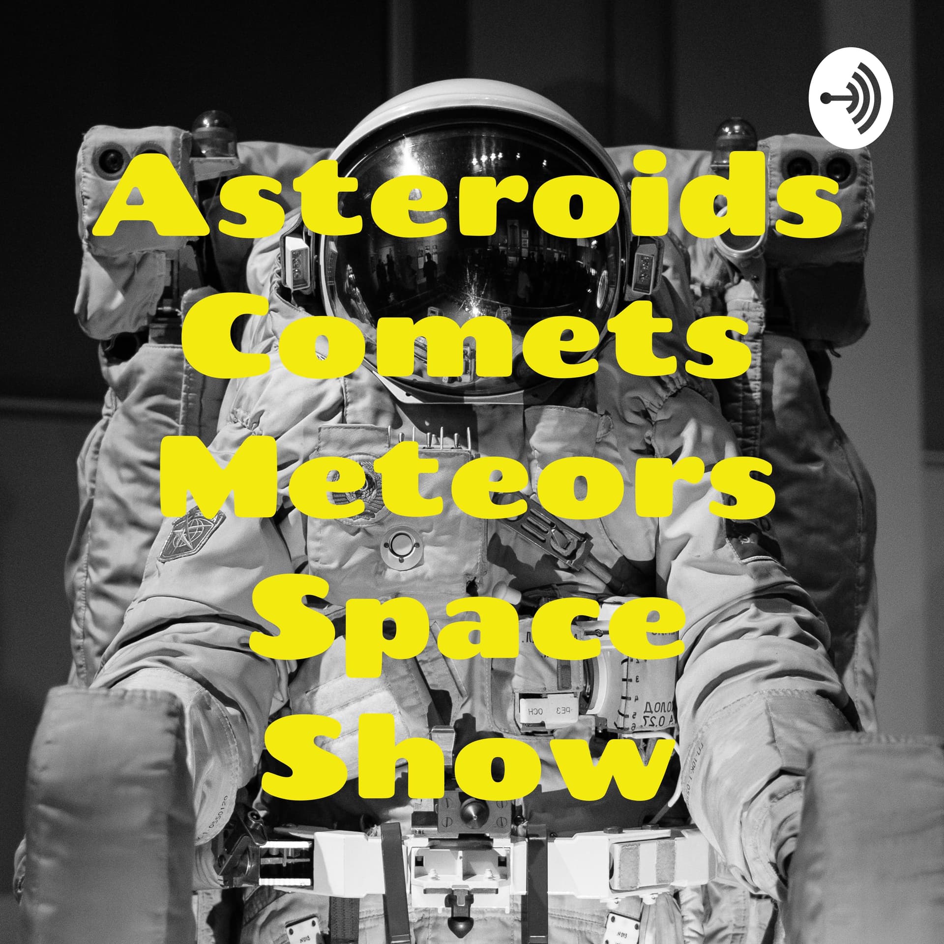 Asteroids Comets Meteors Space Show - Podcasts