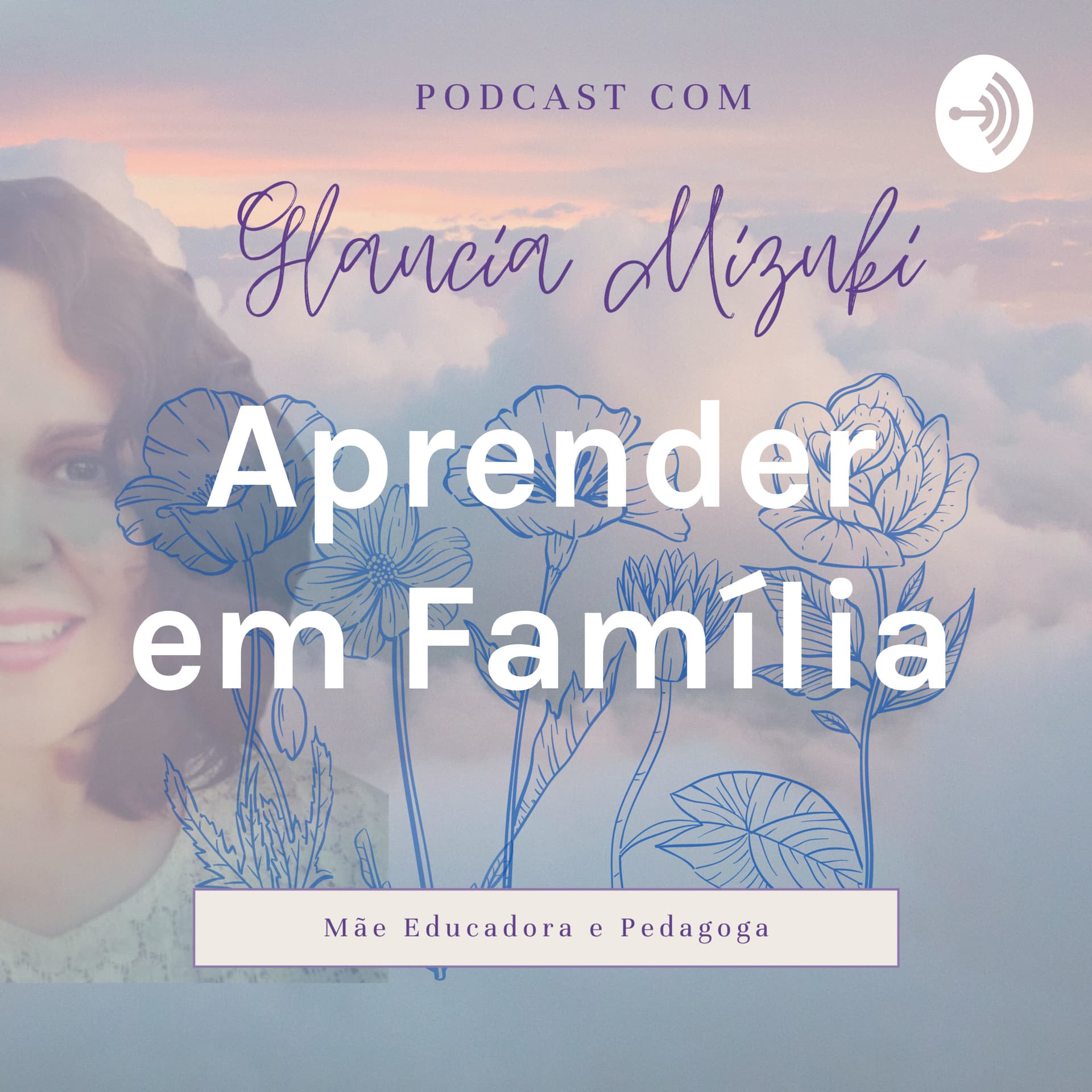 Glaucia Mizuki Podcast - Podcasts