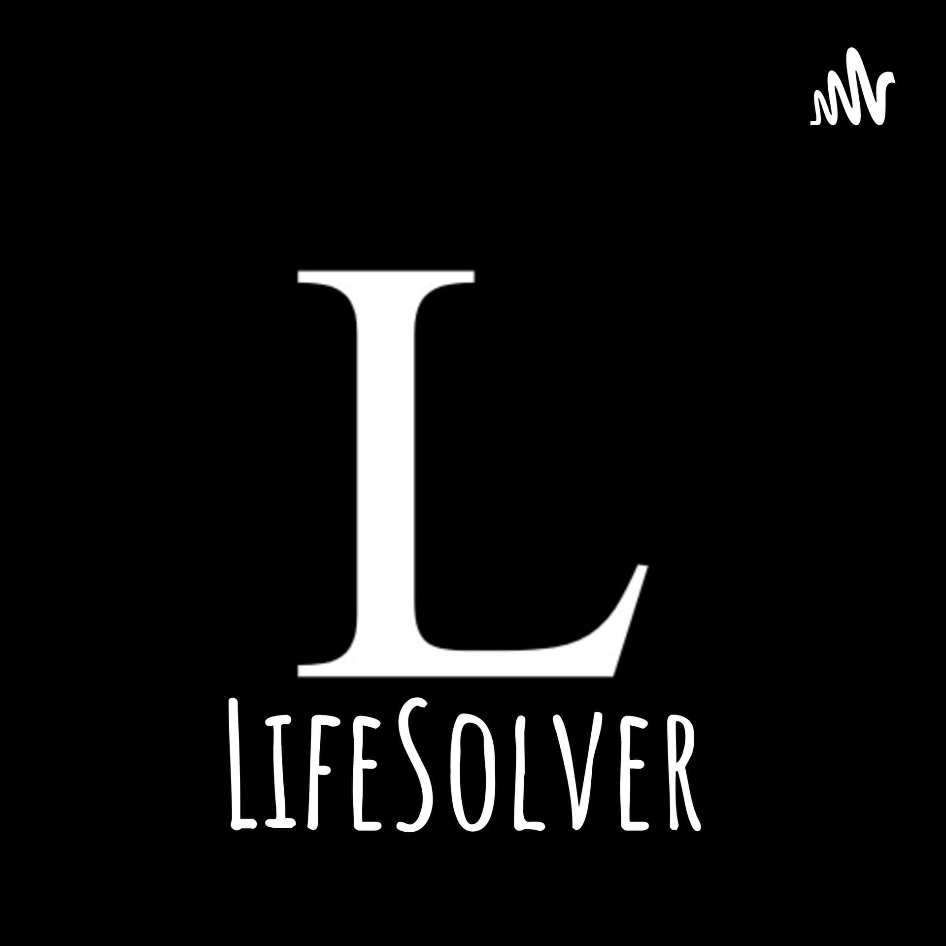 LifeSolver - Podcasts