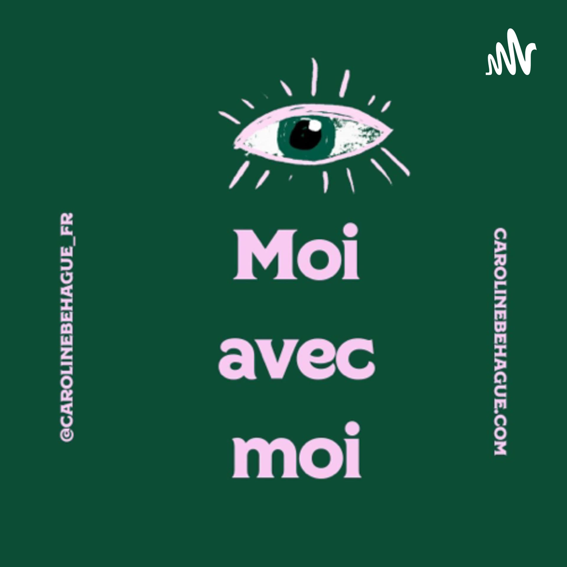 MOI avec MOI - Podcasts
