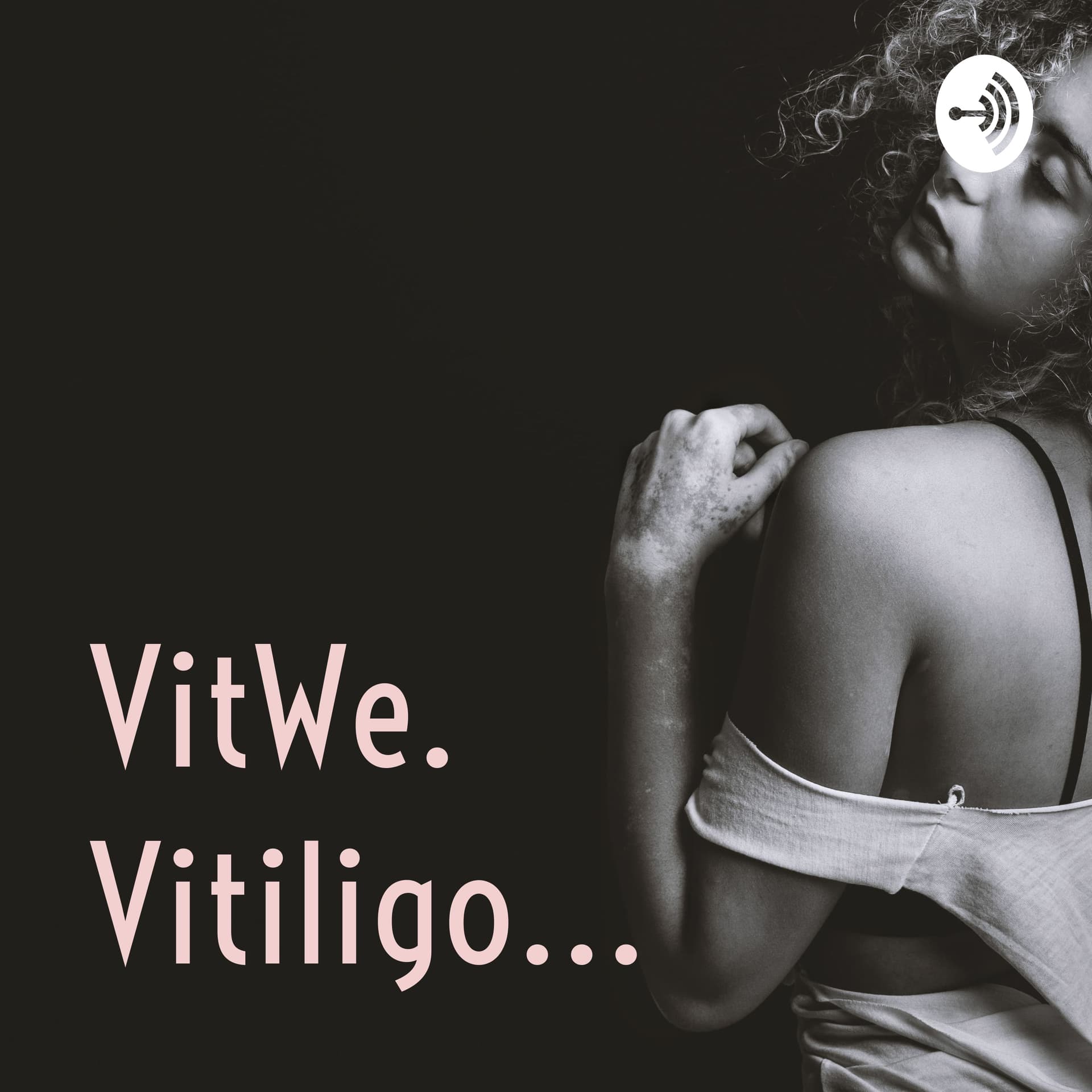 VitWe. Vitiligo... - Podcasts