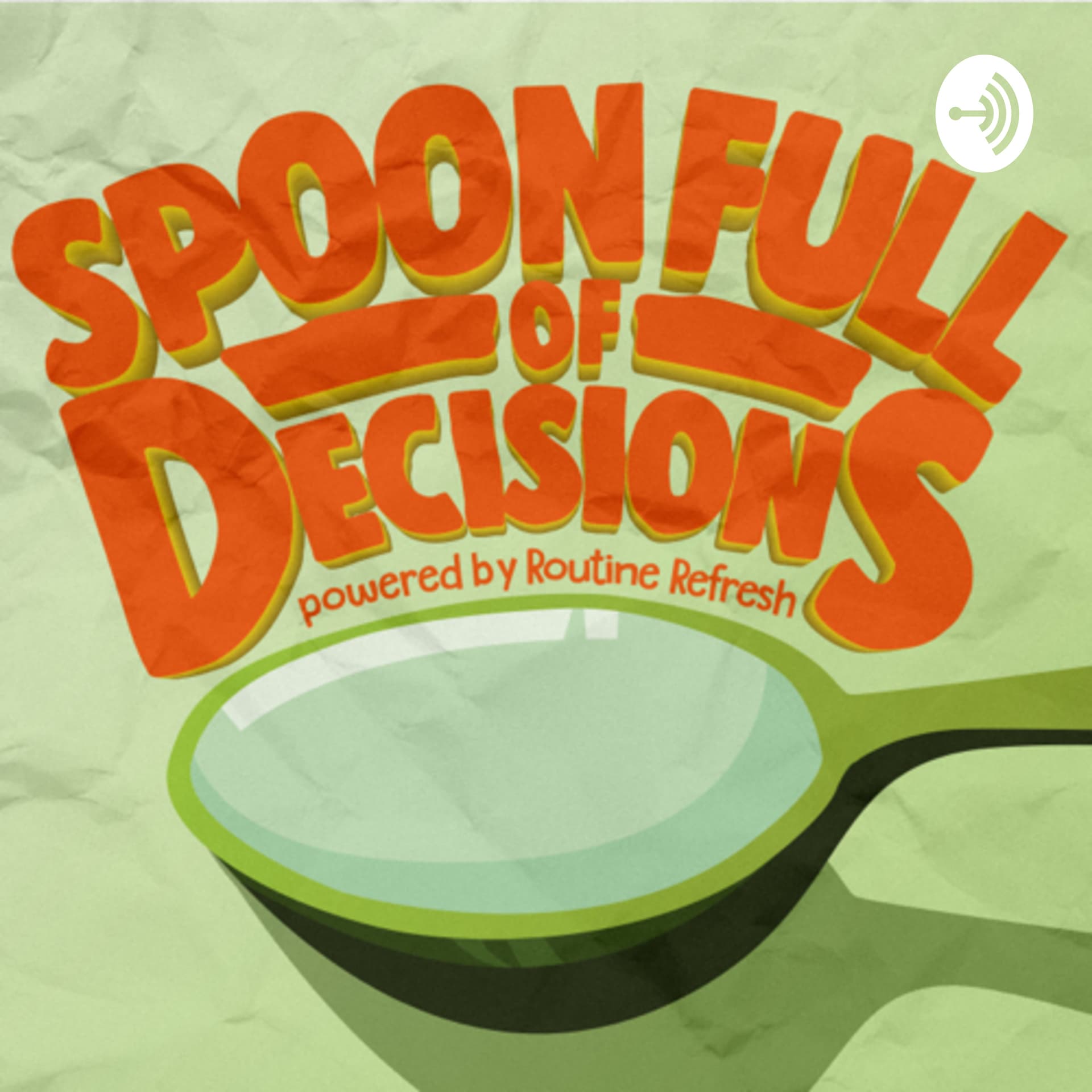 Spoon Full of Decisions - Podcasts