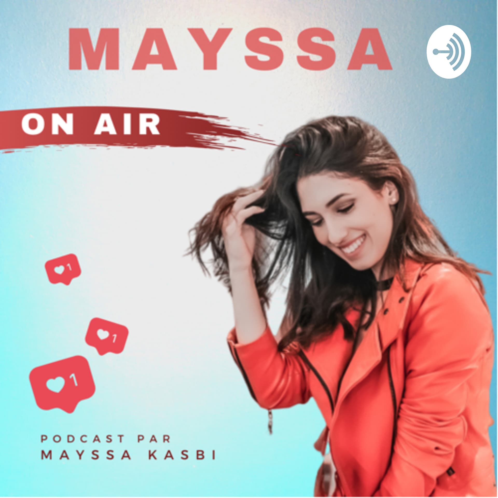 Mayssa ON AIR - Podcasts