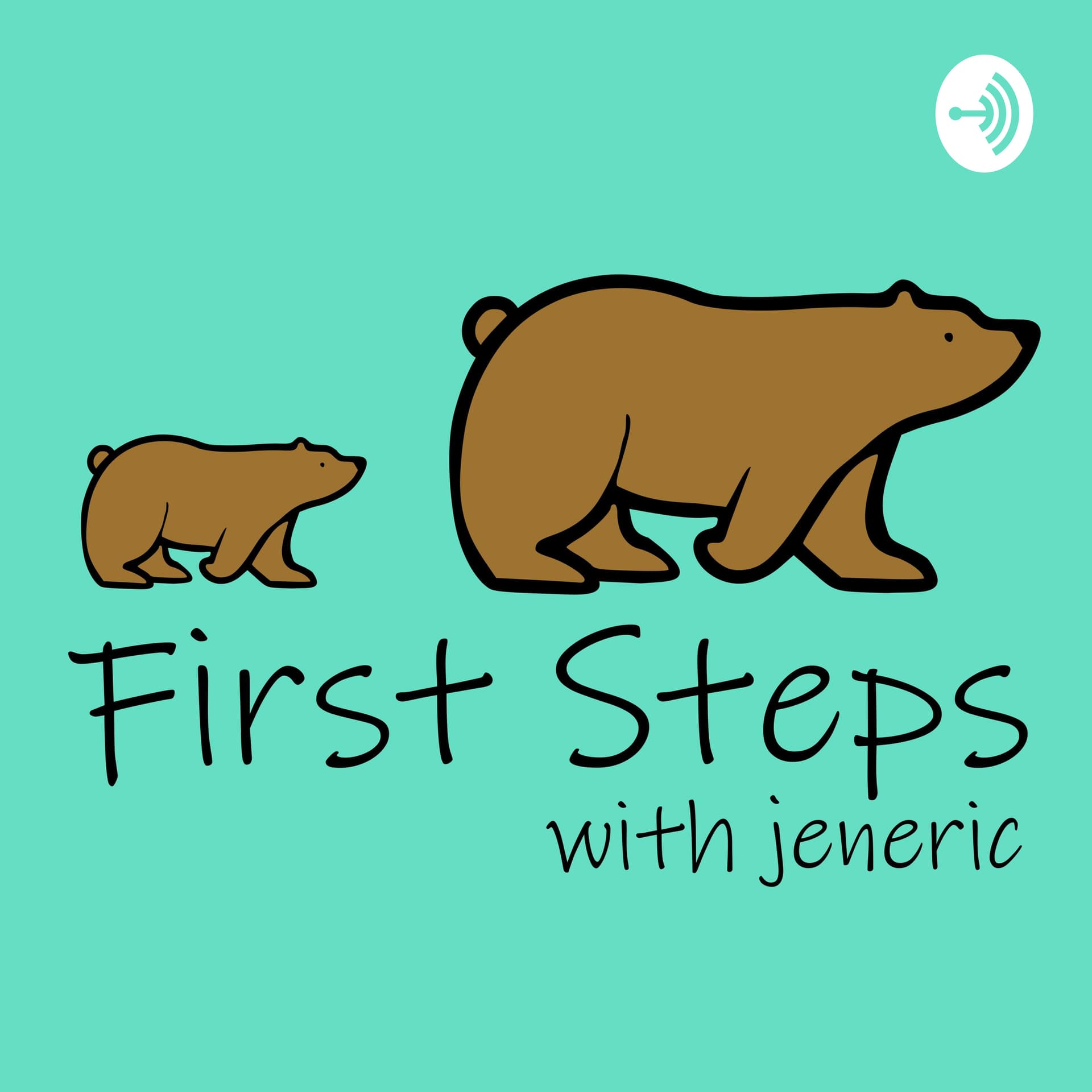 First Steps - Podcasts