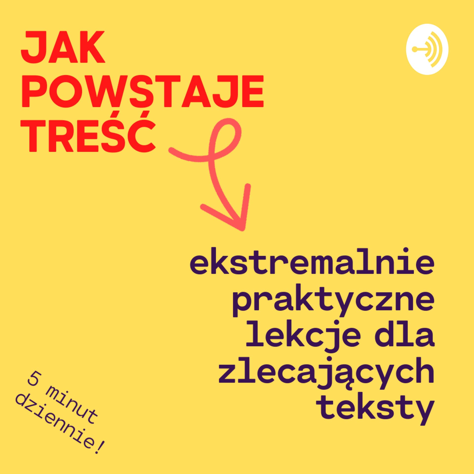 Jak powstaje treść? - Podcasts