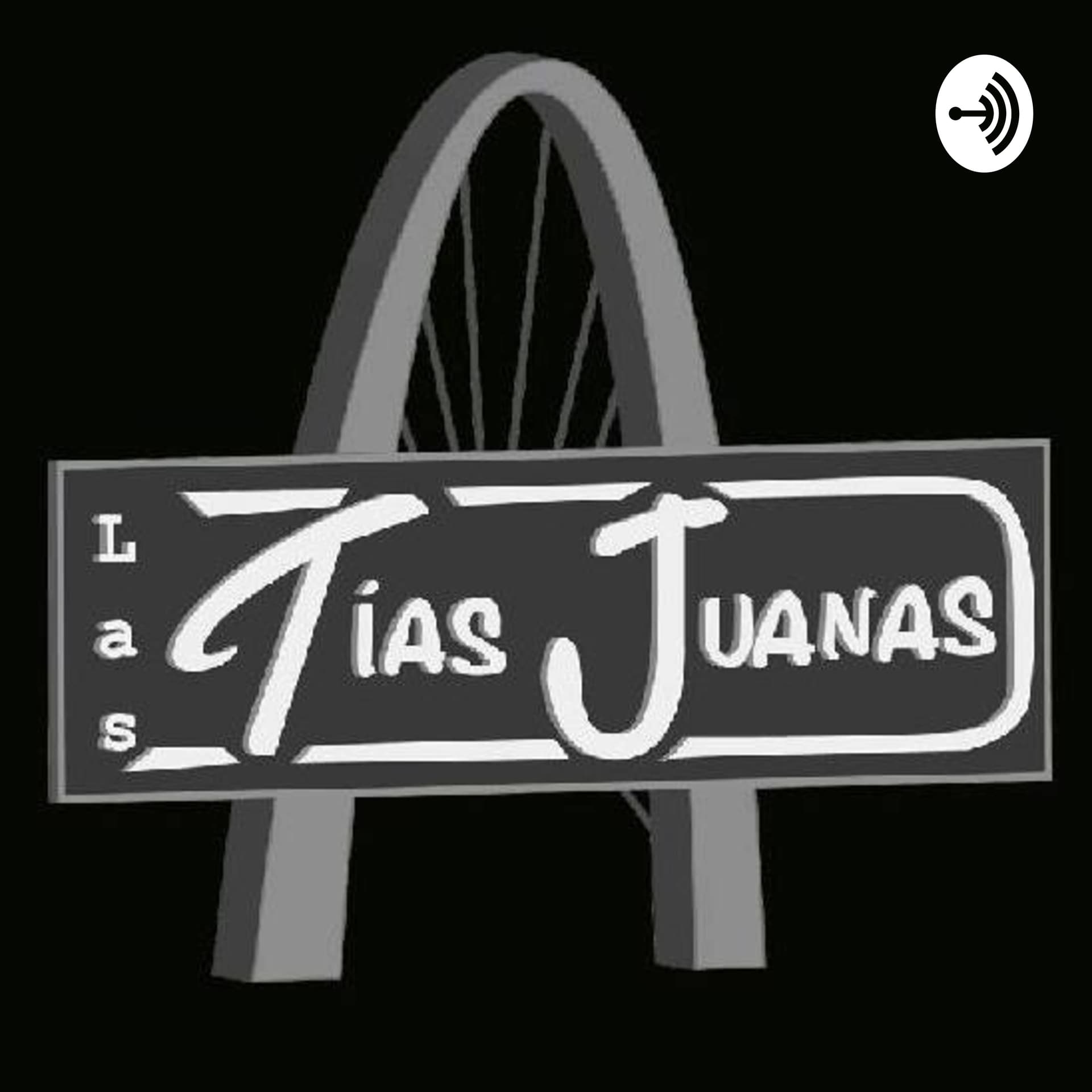 Las Tías Juanas Podcast - Podcasts