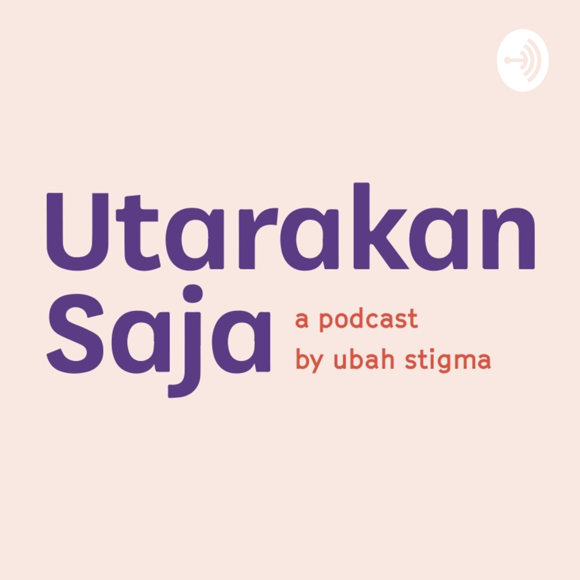 Utarakan Saja by US - Podcasts