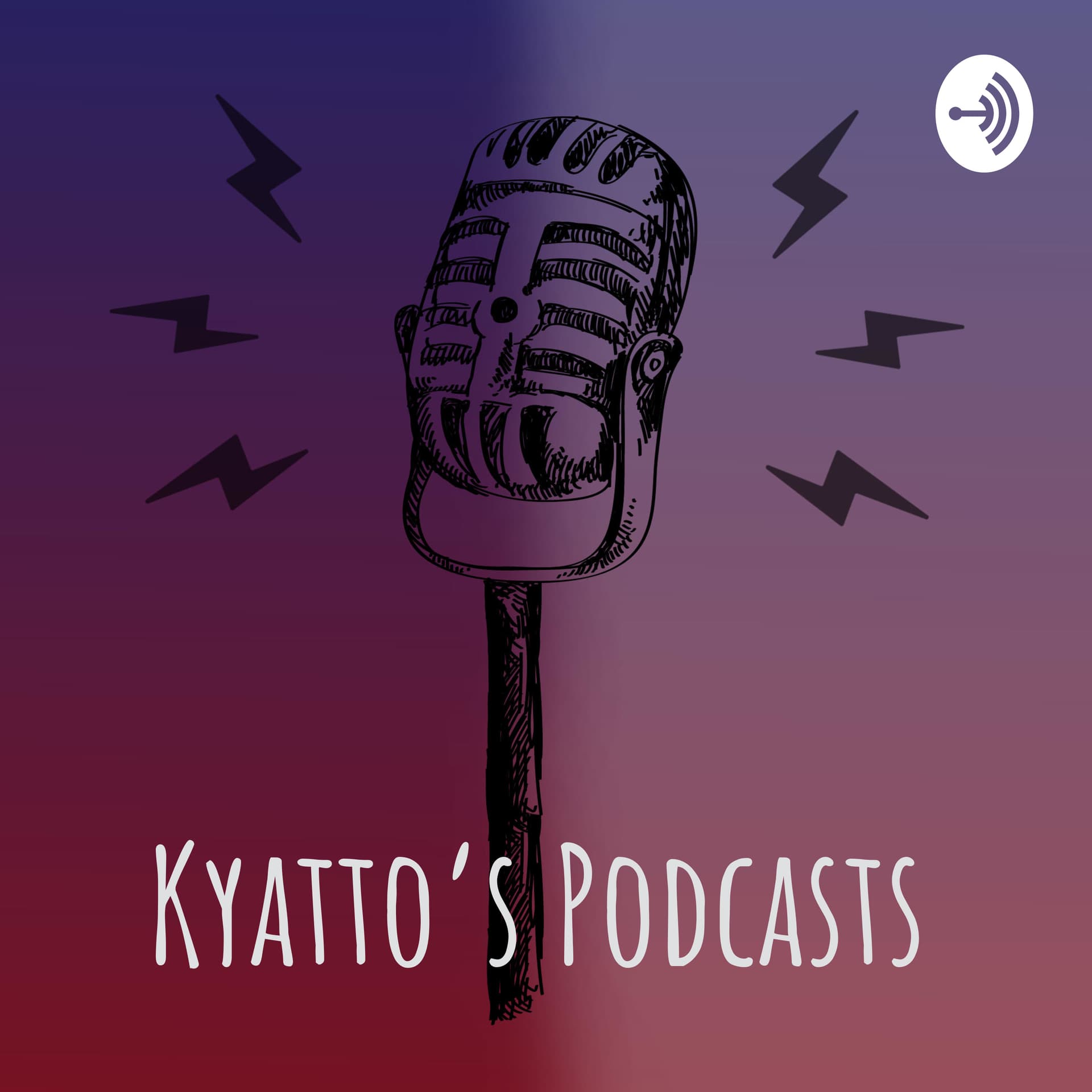 Kyatto's Podcasts - Podcasts